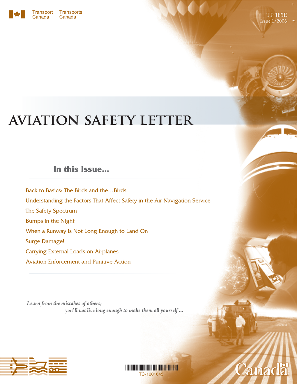Aviation Safety Letter • When Cancelling IFR, the Flight Plan Remains in Effect