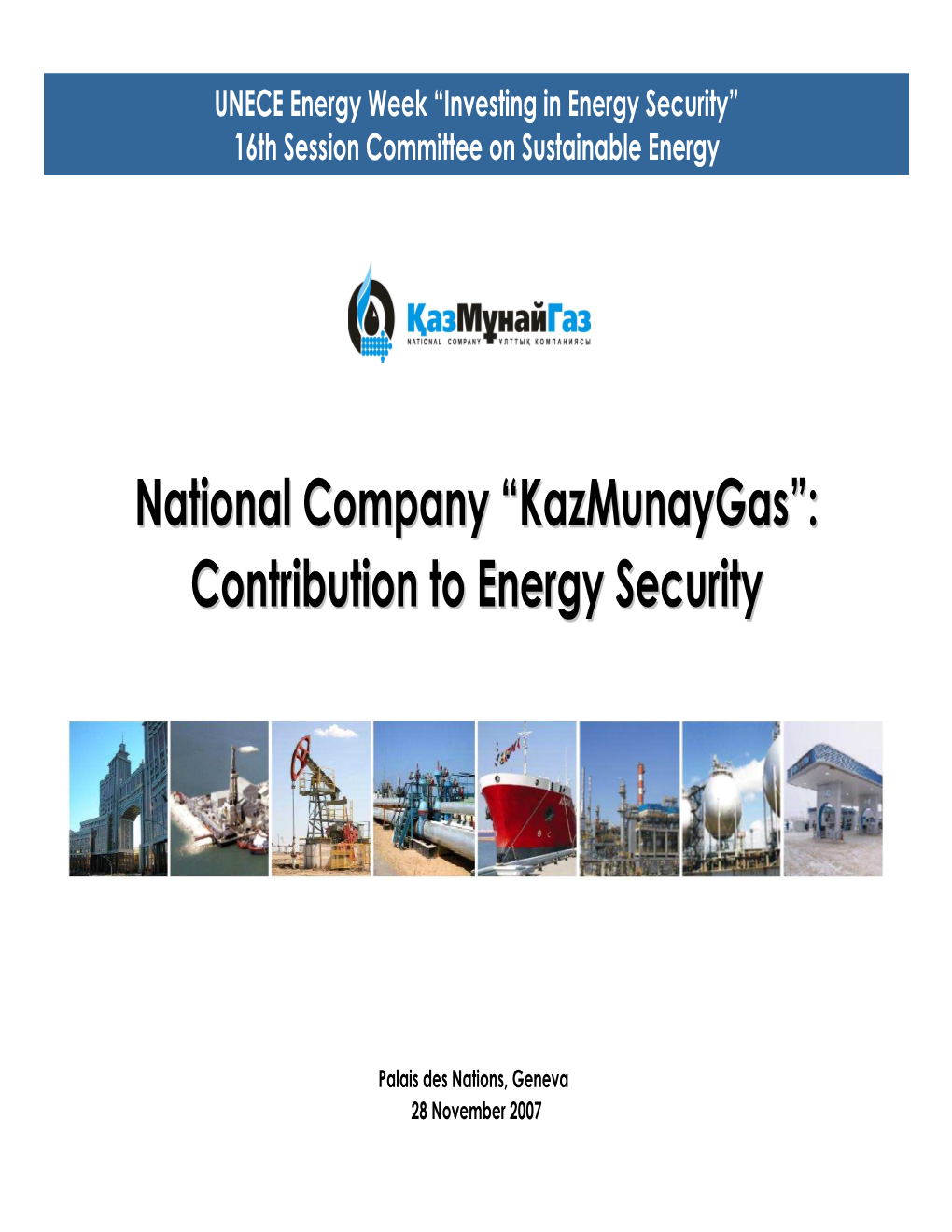 Kazmunaygaskazmunaygas ””:: Contributioncontribution Toto Energyenergy Securitysecurity