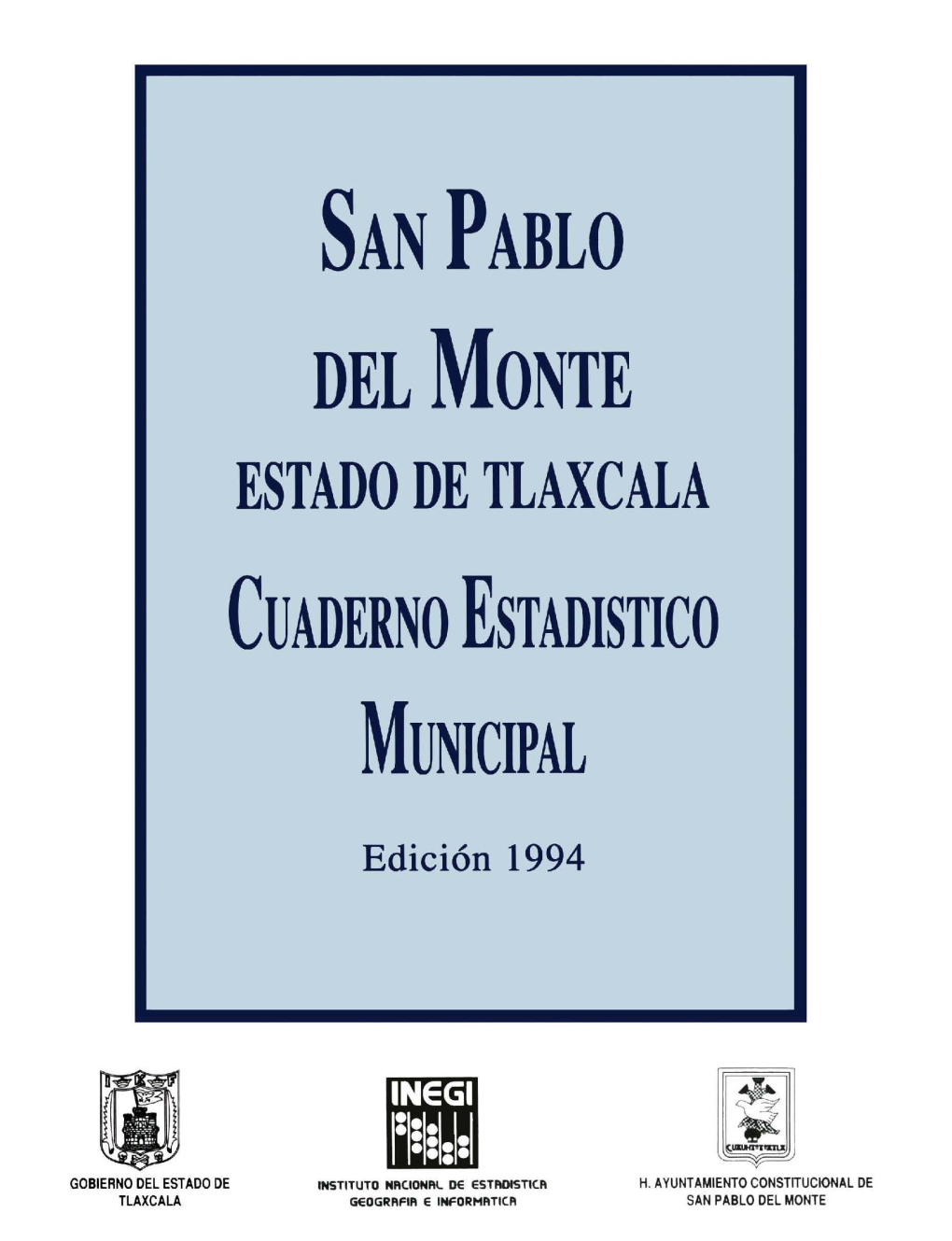 San Pablo Del Monte Estado De Tlaxcala Cuaderno Estadistico Municipal