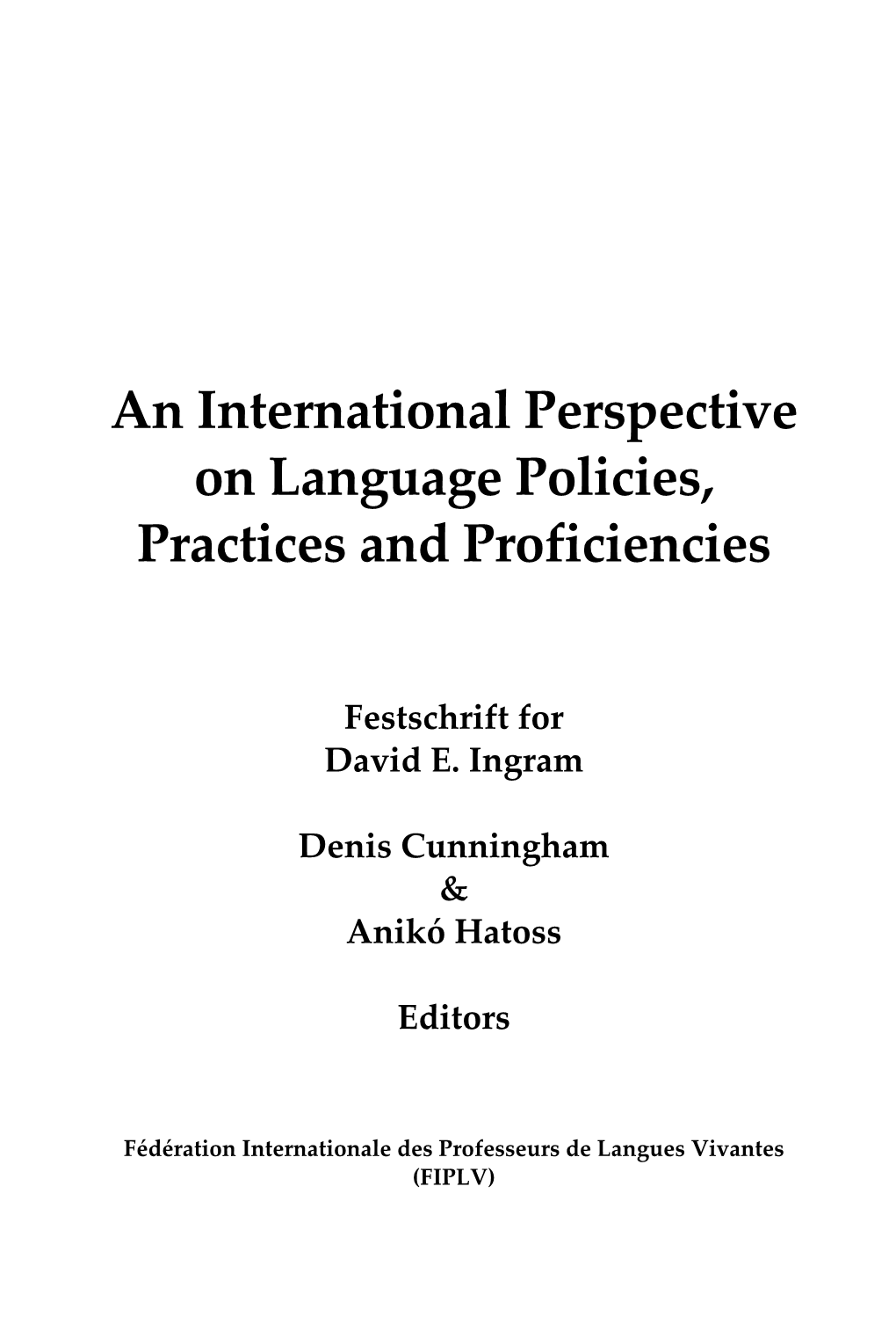 An International Perspective on Language Policies, Practices and Proficiencies