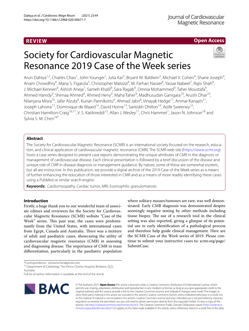 VIEW Open Access Society for Cardiovascular Magnetic Resonance 2019 Case of the Week Series Arun Dahiya1,2, Charles Chao1, John Younger1, Julia Kar3, Bryant M