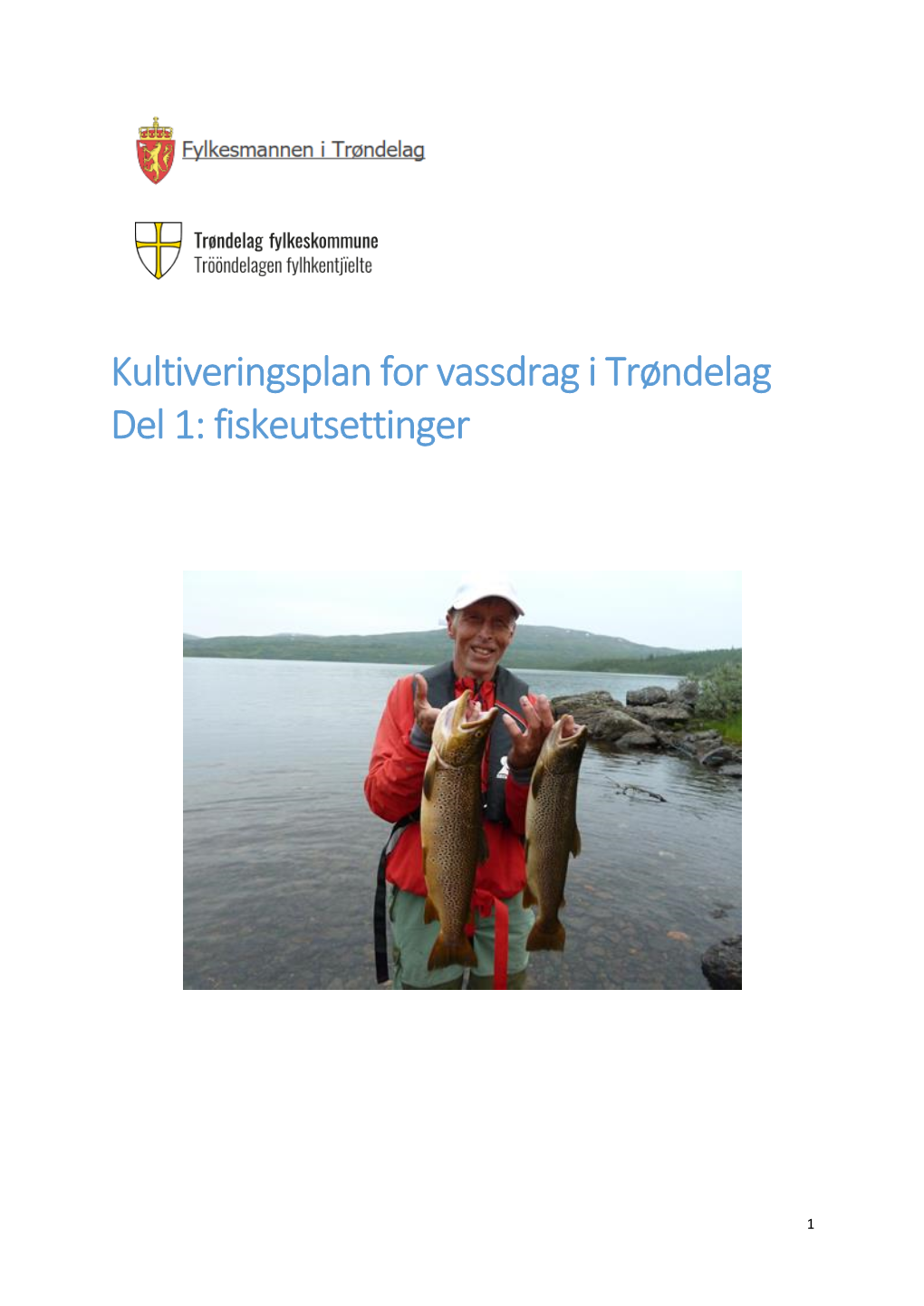 Kultiveringsplan for Vassdrag I Trøndelag Del 1: Fiskeutsettinger
