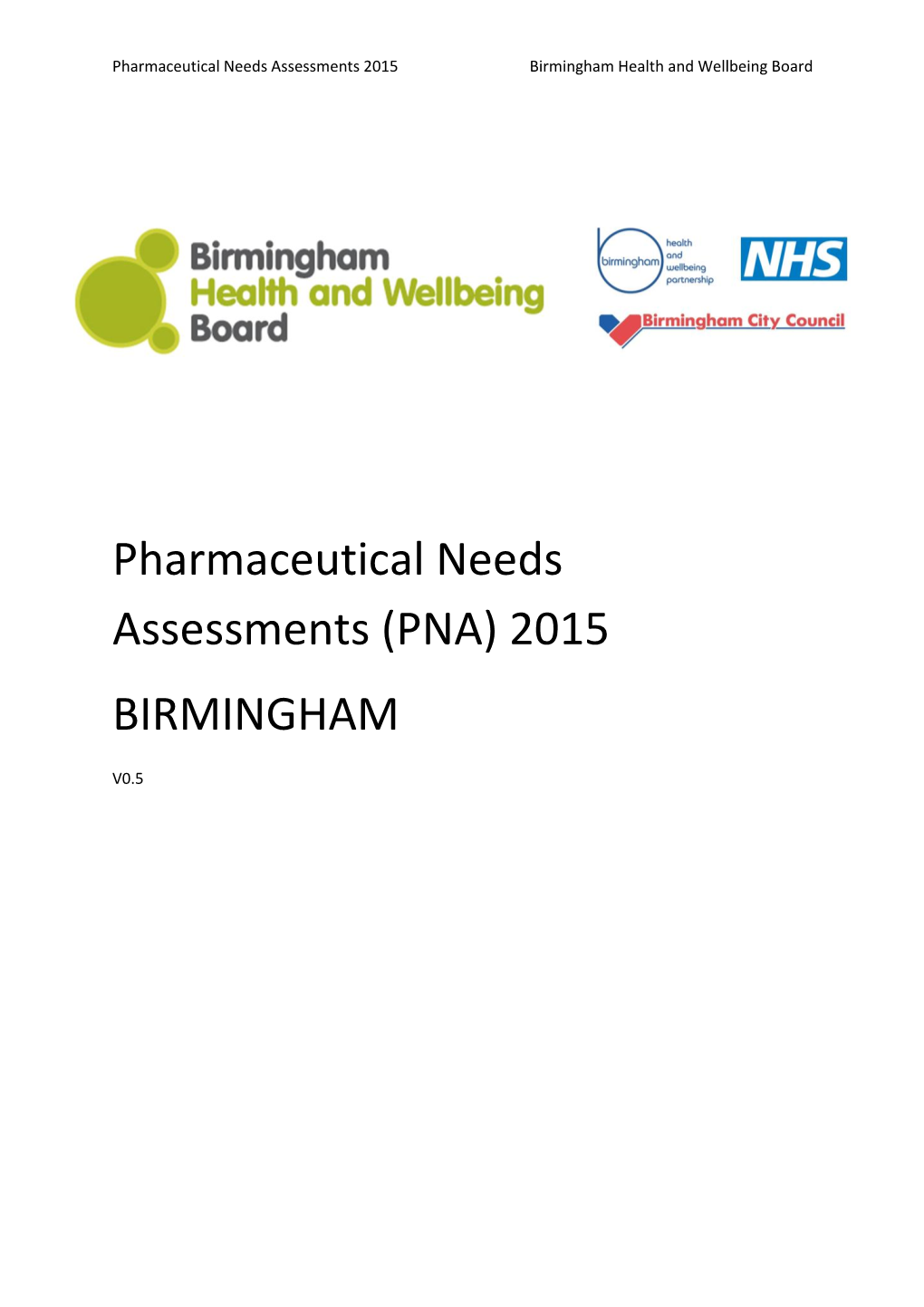 Pharmaceutical Needs Assessments 2015 Birmingham Health and Wellbeing Board