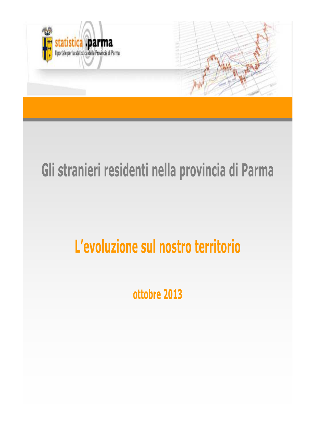 Gli Stranieri Residenti Nella Provincia Di Parma L'evoluzione Sul Nostro