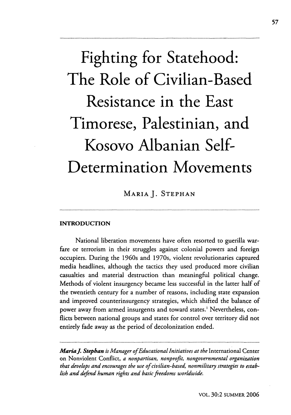 Fighting for Statehood: the Role of Civilian-Based Resistance in the East Timorese, Palestinian, and Kosovo Albanian Self- Determination Movements