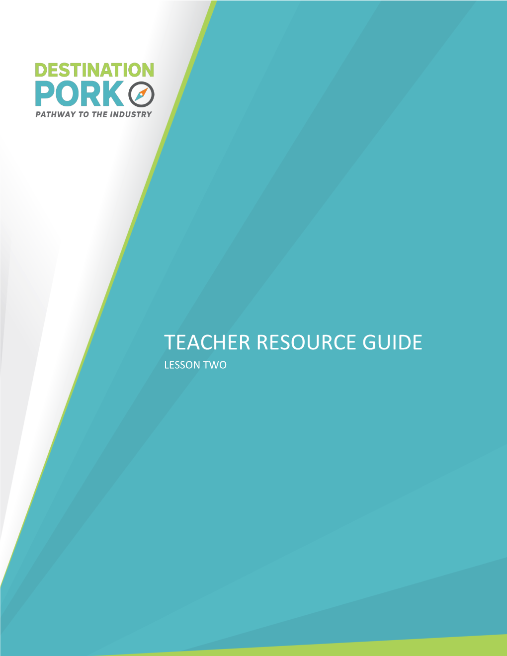 TEACHER RESOURCE GUIDE LESSON TWO LESSON TWO: the Pig As a Product