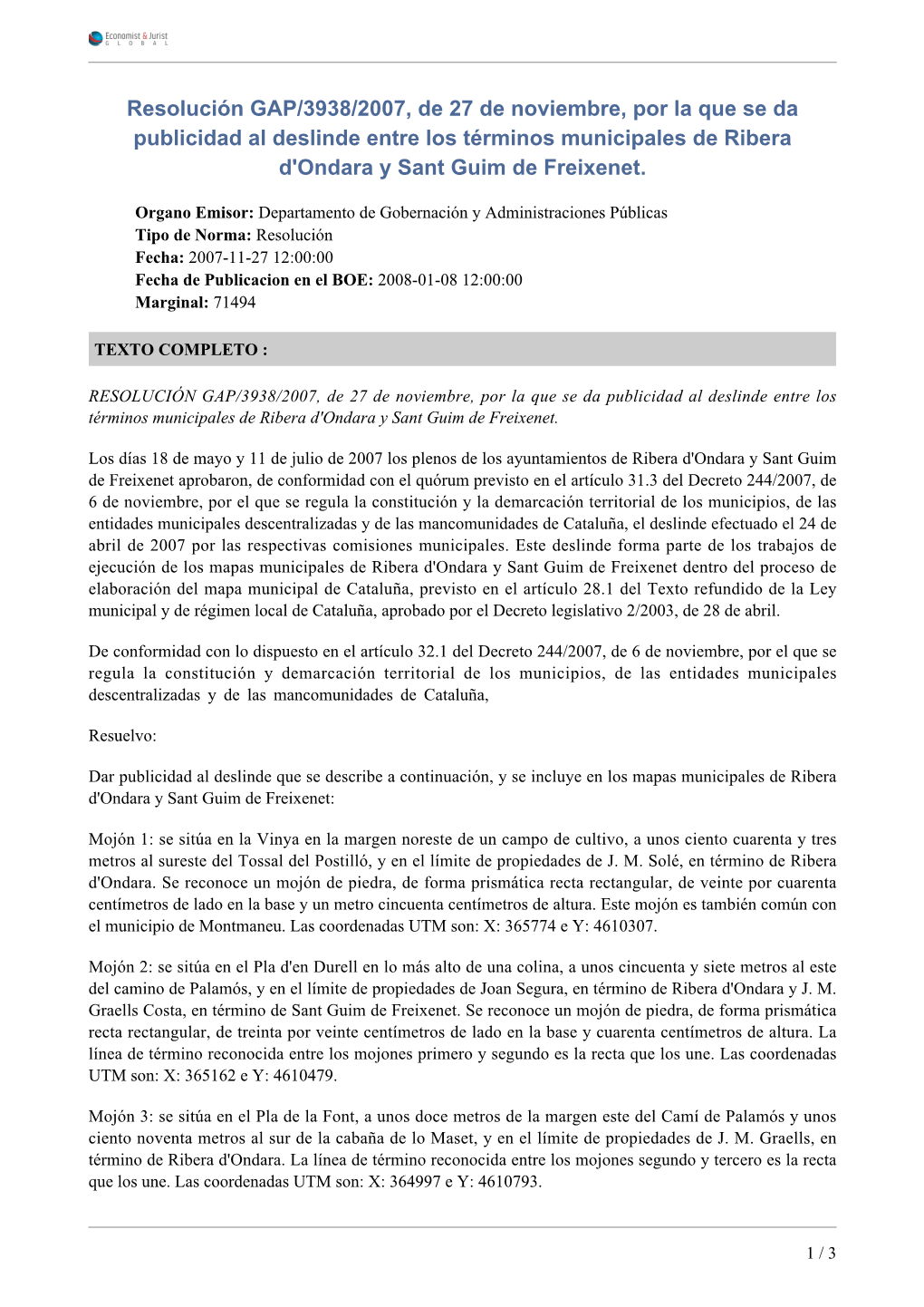 Resolución GAP/3938/2007, De 27 De Noviembre, Por La Que Se Da Publicidad Al Deslinde Entre Los Términos Municipales De Ribera D'ondara Y Sant Guim De Freixenet