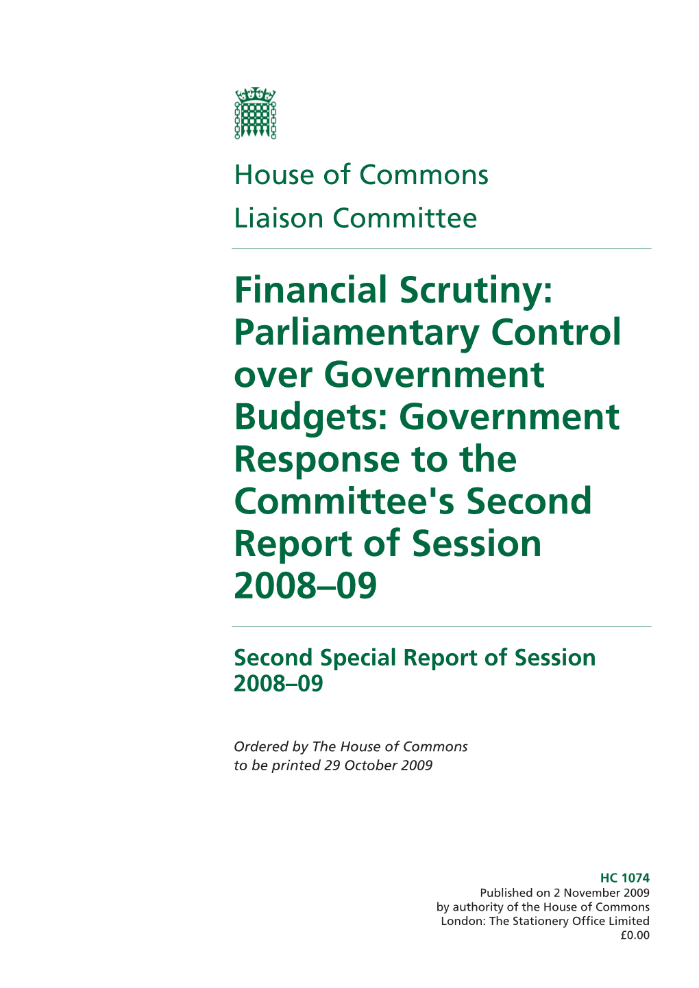 Financial Scrutiny: Parliamentary Control Over Government Budgets: Government Response to the Committee's Second Report of Session 2008–09