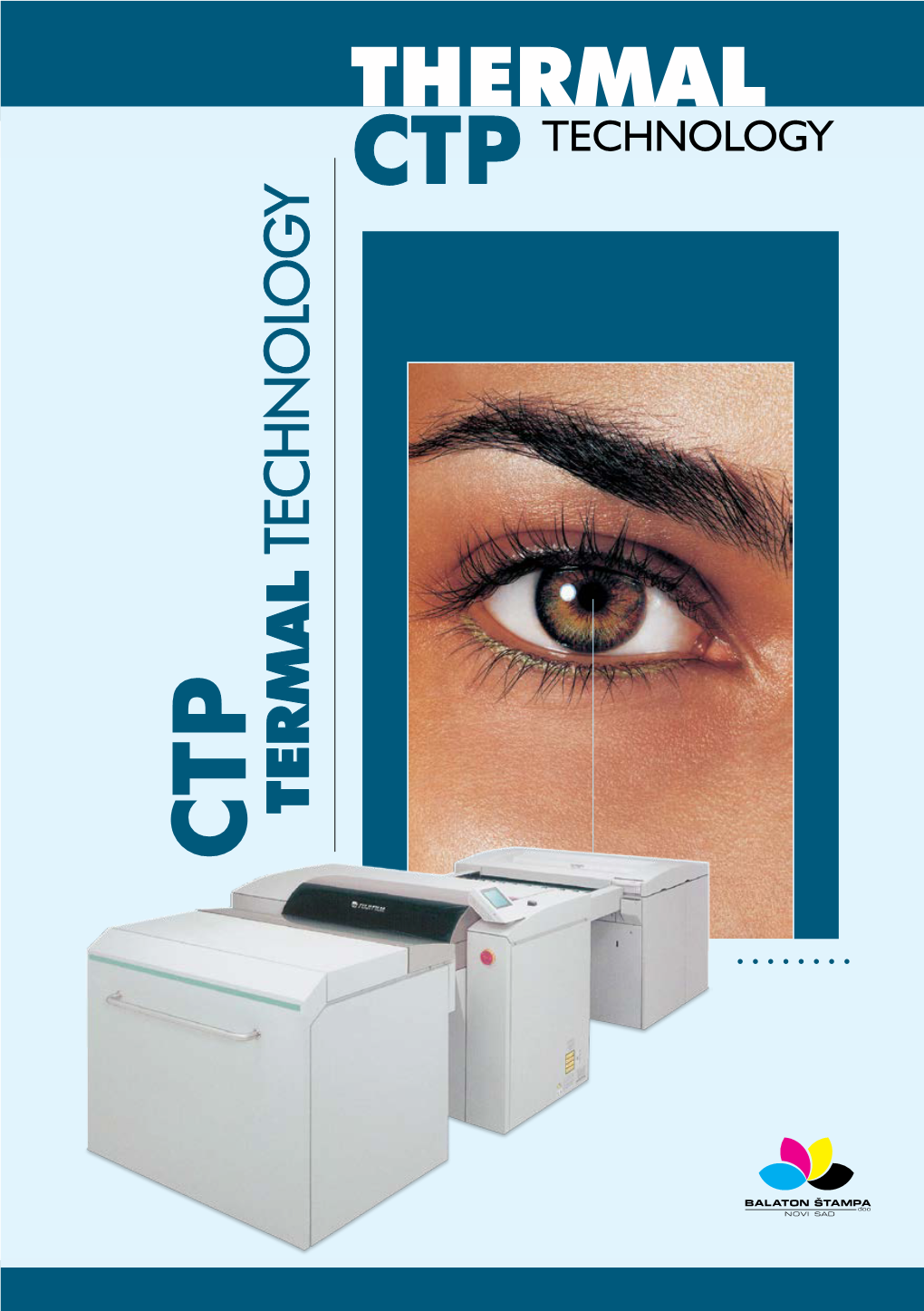 Thermal Ctp Technology •••••••• Hybrid Technology Hybrid Technology ••••••• Digital Press