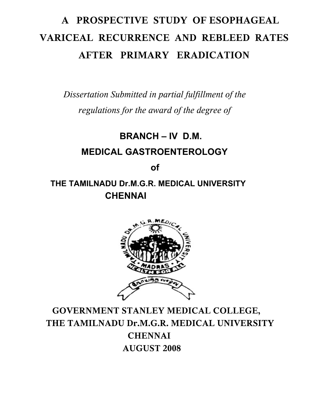 A Prospective Study of Esophageal Variceal Recurrence and Rebleed Rates After Primary Eradication