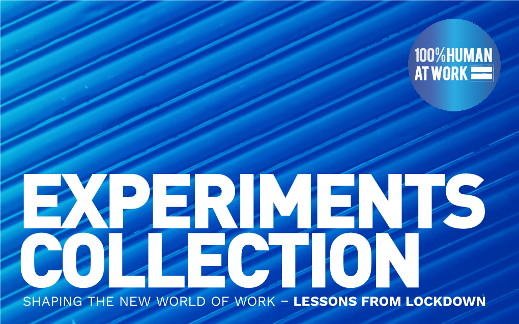 100% Human at Work Experiments Collection Shaping the New World of Work – Lessons from Lockdown