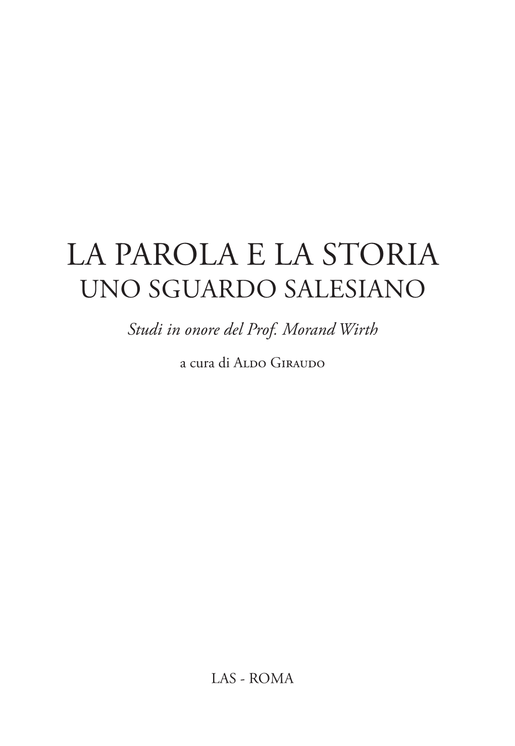 LA PAROLA E LA STORIA UNO SGUARDO SALESIANO Studi in Onore Del Prof