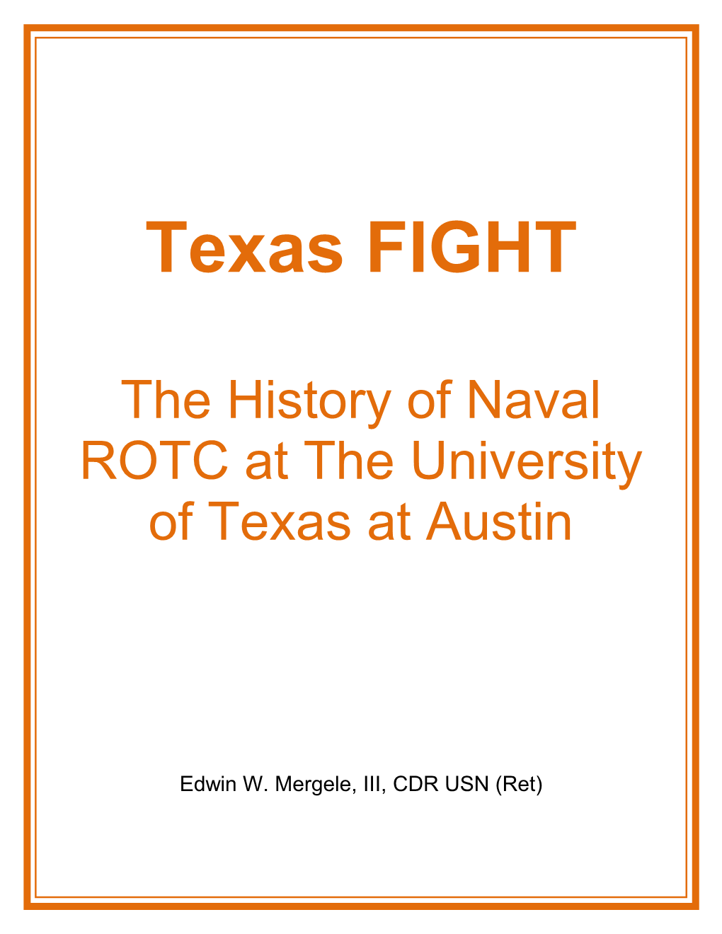 Texas Fight, the History of the Naval ROTC at the University of Texas at Austin