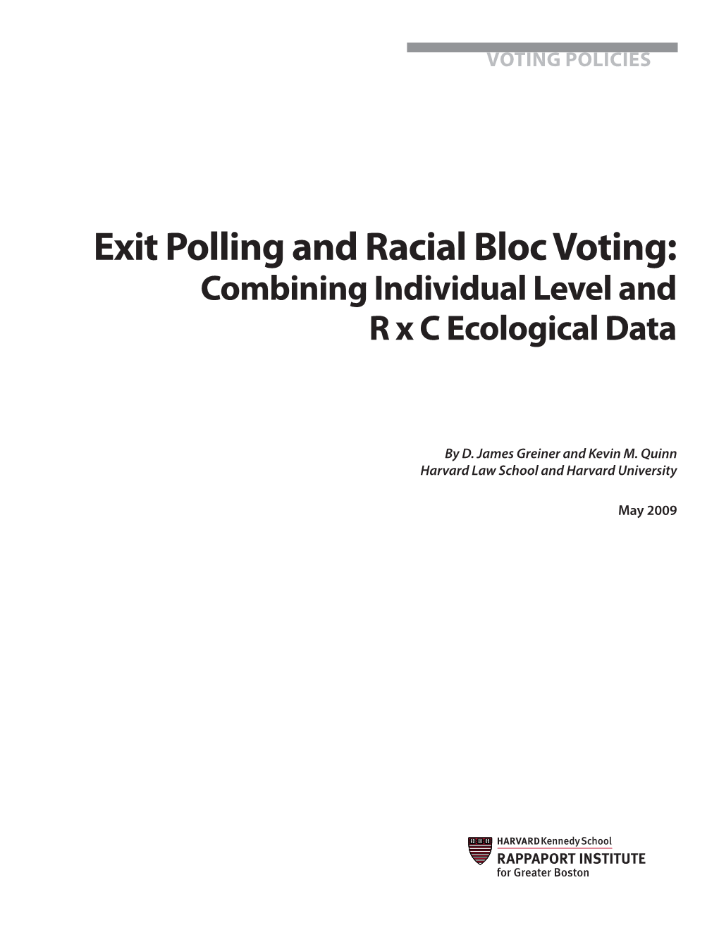 Exit Polling and Racial Bloc Voting: Combining Individual Level and R X C Ecological Data