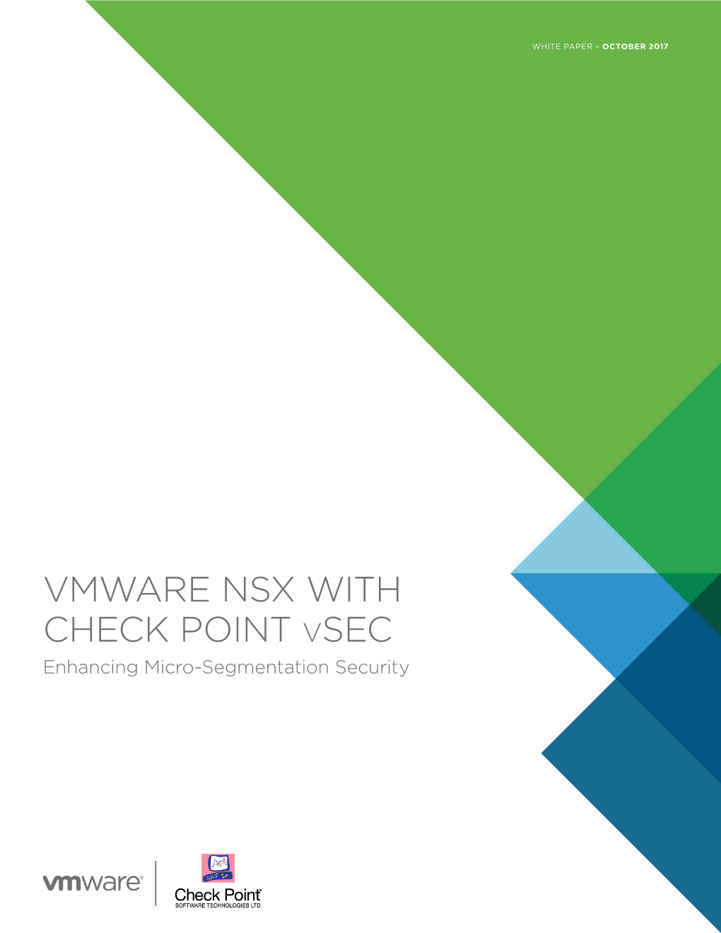 VMWARE NSX with CHECK POINT Vsec Enhancing Micro-Segmentation Security VMWARE NSX with CHECK POINT Vsec