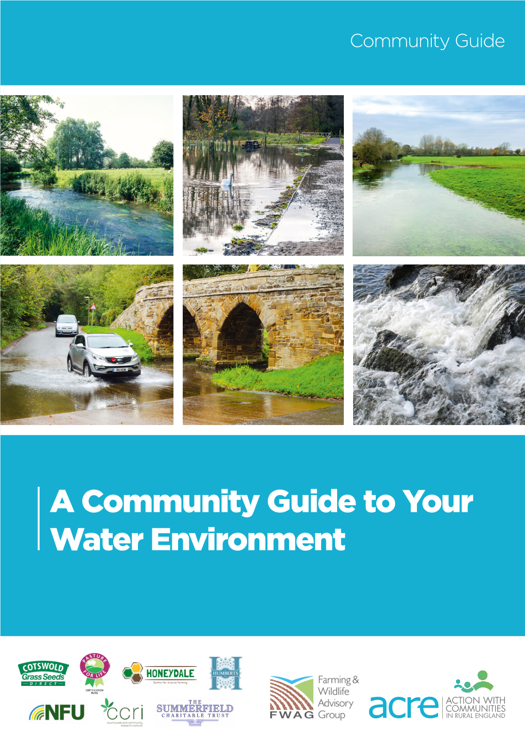A Community Guide to Your Water Environment This Guide Has Been Produced with Support from Defra and the Catchment Based Approach