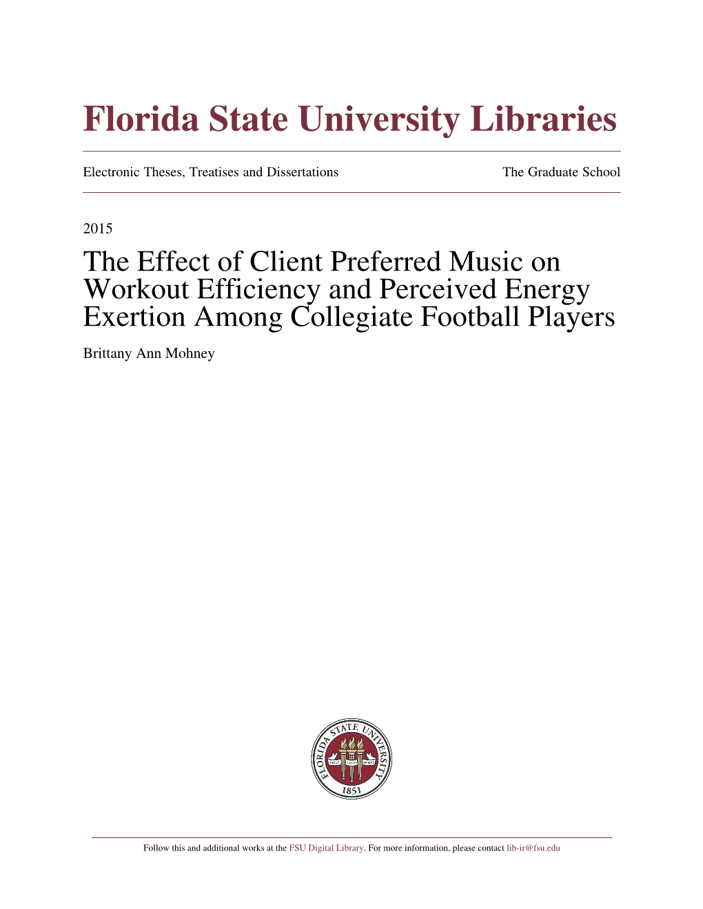 The Effect of Client Preferred Music on Workout Efficiency and Perceived Energy Exertion Among Collegiate Football Players Brittany Ann Mohney