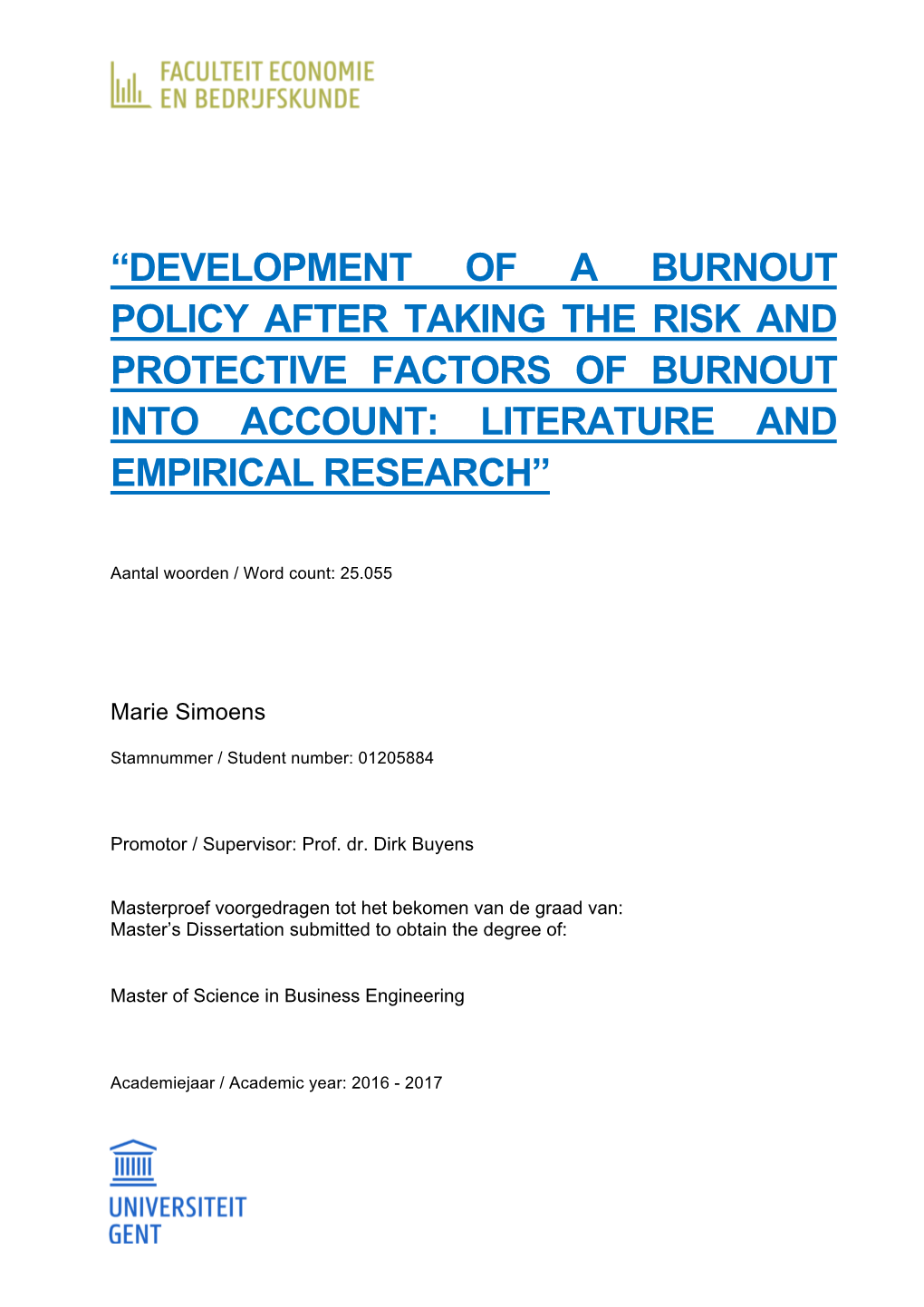 Development of a Burnout Policy After Taking the Risk and Protective Factors of Burnout Into Account: Literature and Empirical Research”