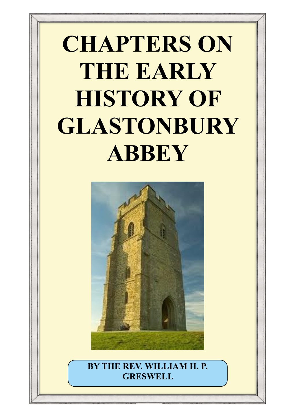 Chapters on the Early History of Glastonbury Abbey