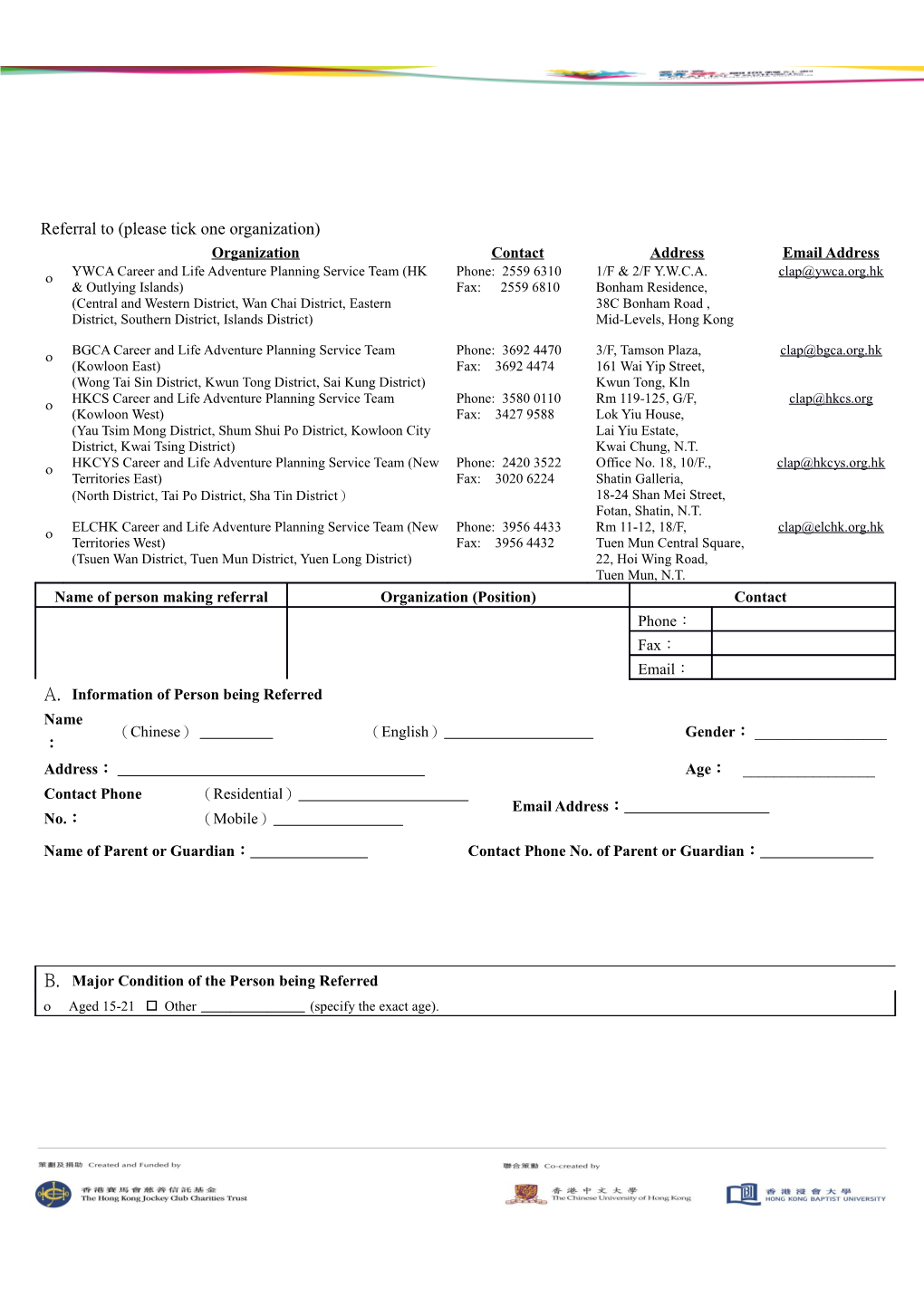 Referral to (Please Tick One Organization)