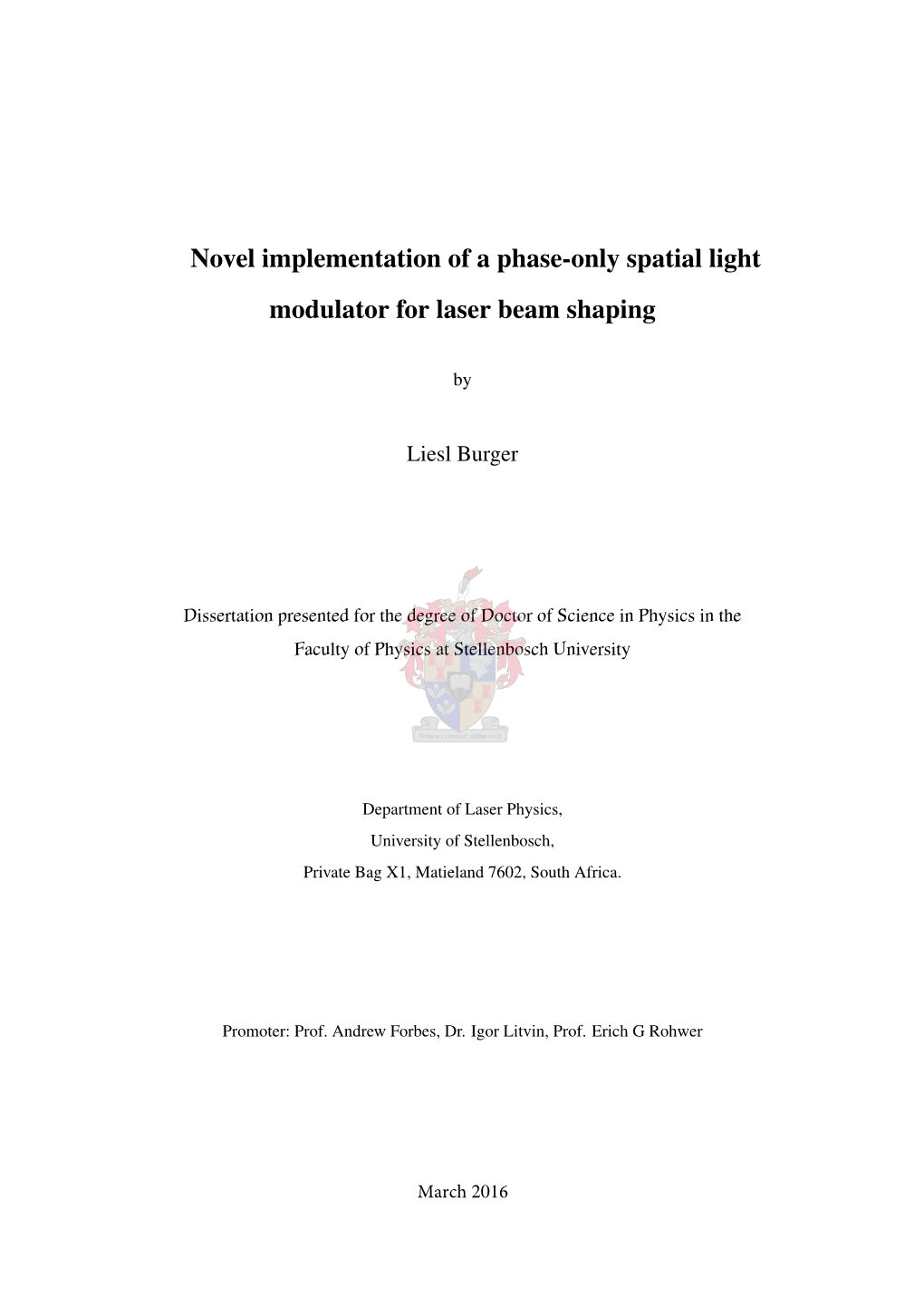 Novel Implementation of a Phase-Only Spatial Light Modulator for Laser Beam Shaping