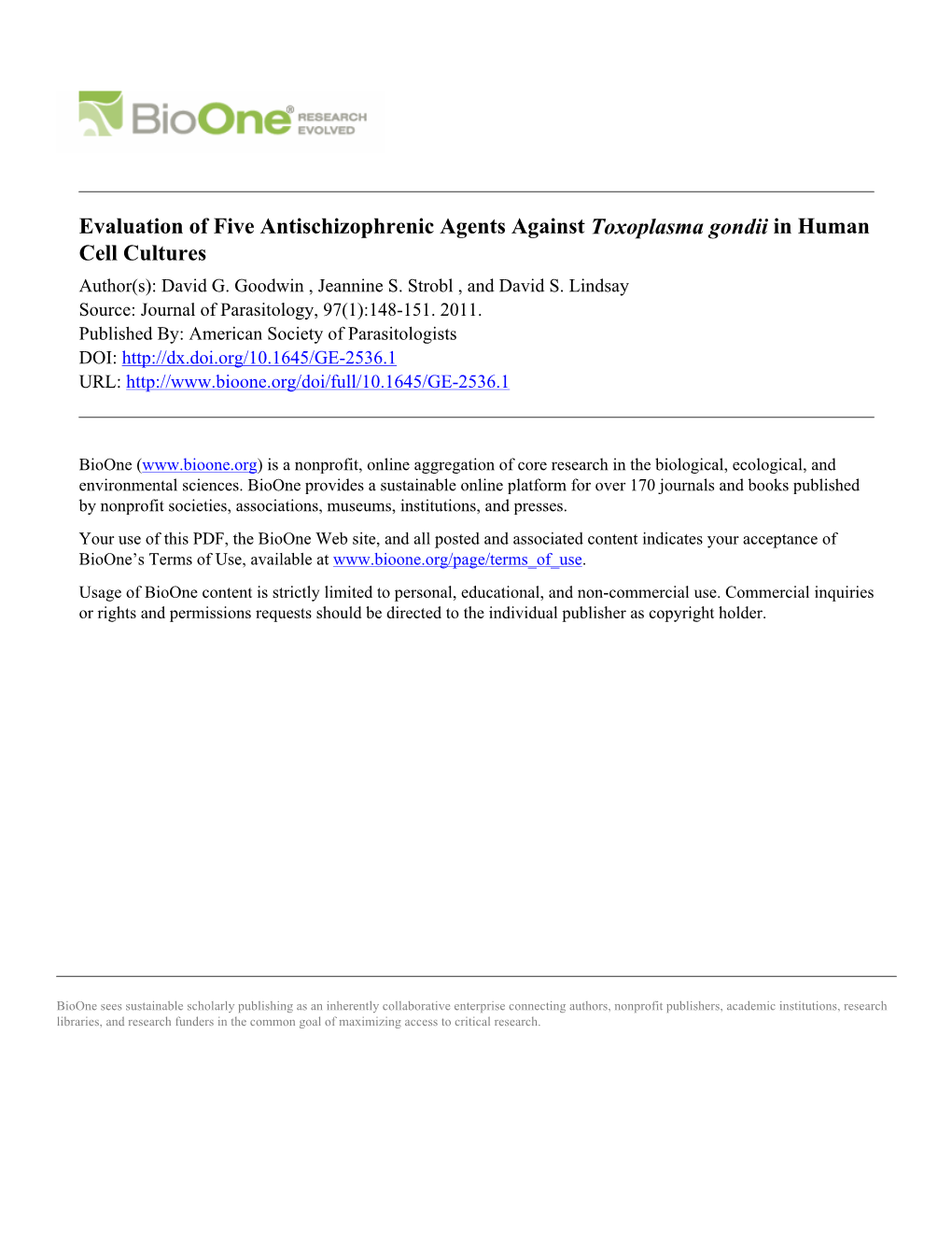 Evaluation of Five Antischizophrenic Agents Against Toxoplasma Gondii in Human Cell Cultures Author(S): David G