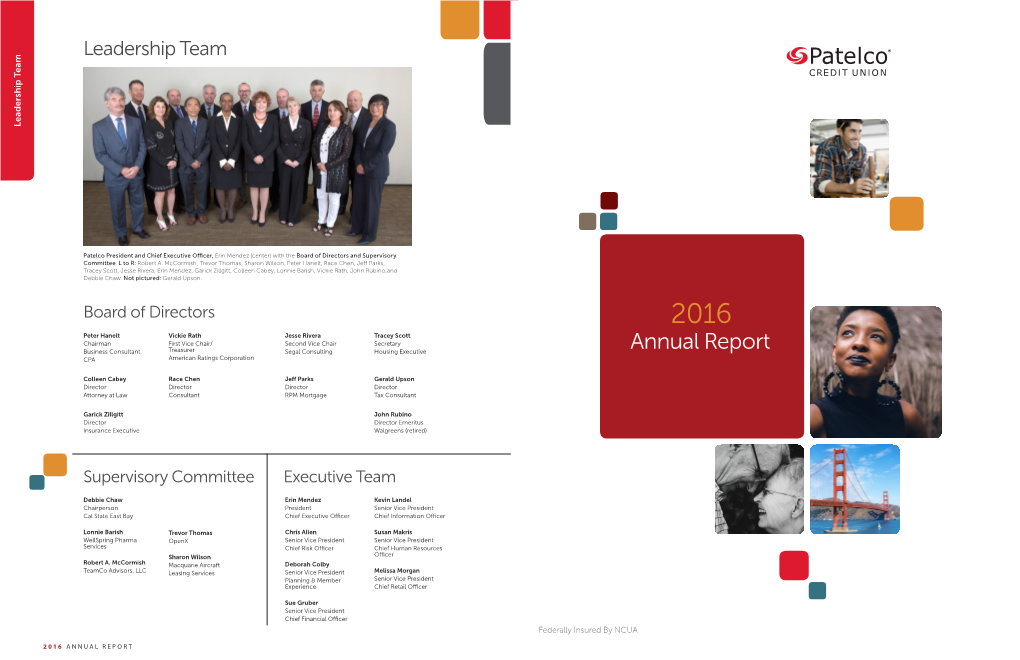 2016 ANNUAL REPORT to Our Members Our to Board Chairman’S Report President and CEO’S Report President & CEO’S Report & CEO’S President