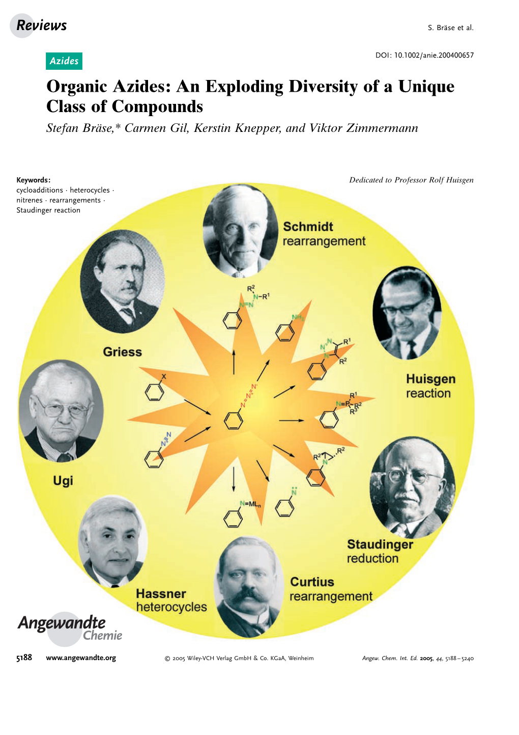 Organic Azides: an Exploding Diversity of a Unique Class of Compounds Stefan Bräse,* Carmen Gil, Kerstin Knepper, and Viktor Zimmermann