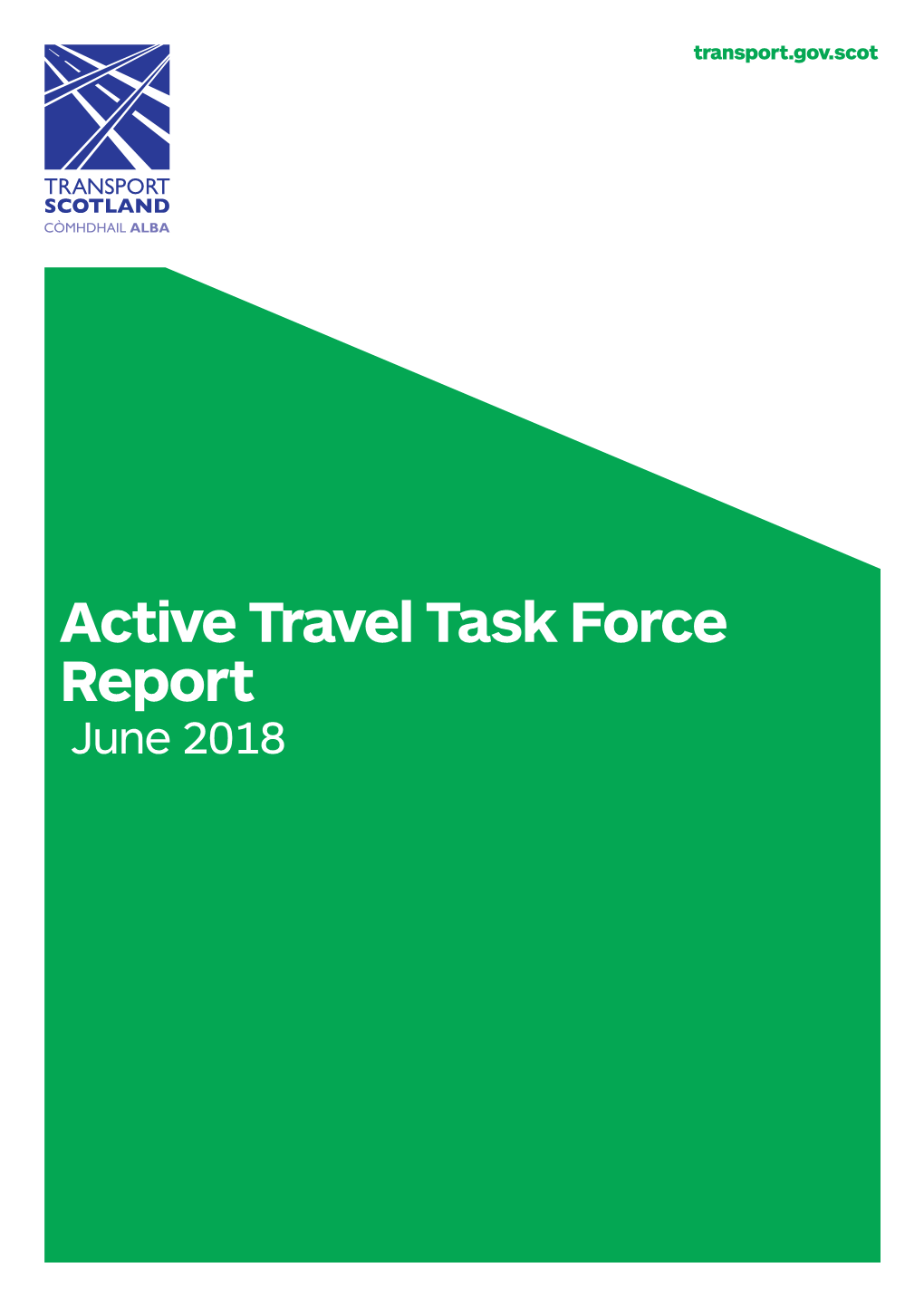 Active Travel Task Force Report June 2018 Active Travel Task Force Transport Scotland