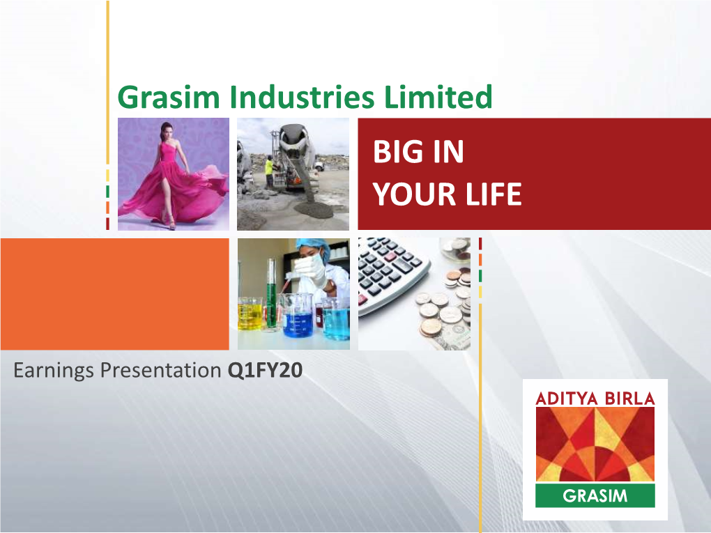 BIG in YOUR LIFE Grasim Industries Limited