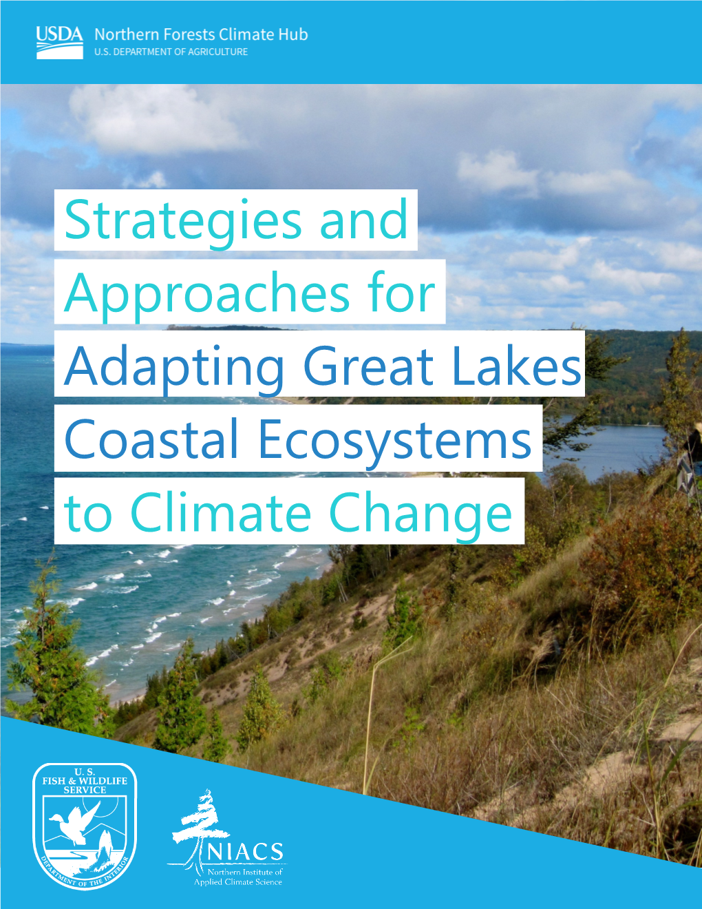 Strategies and Approaches for Adapting Great Lakes Coastal Ecosystems to Climate Change DRAFT May 27, 2021 This DRAFT REPORT Is Available for Practitioner Use