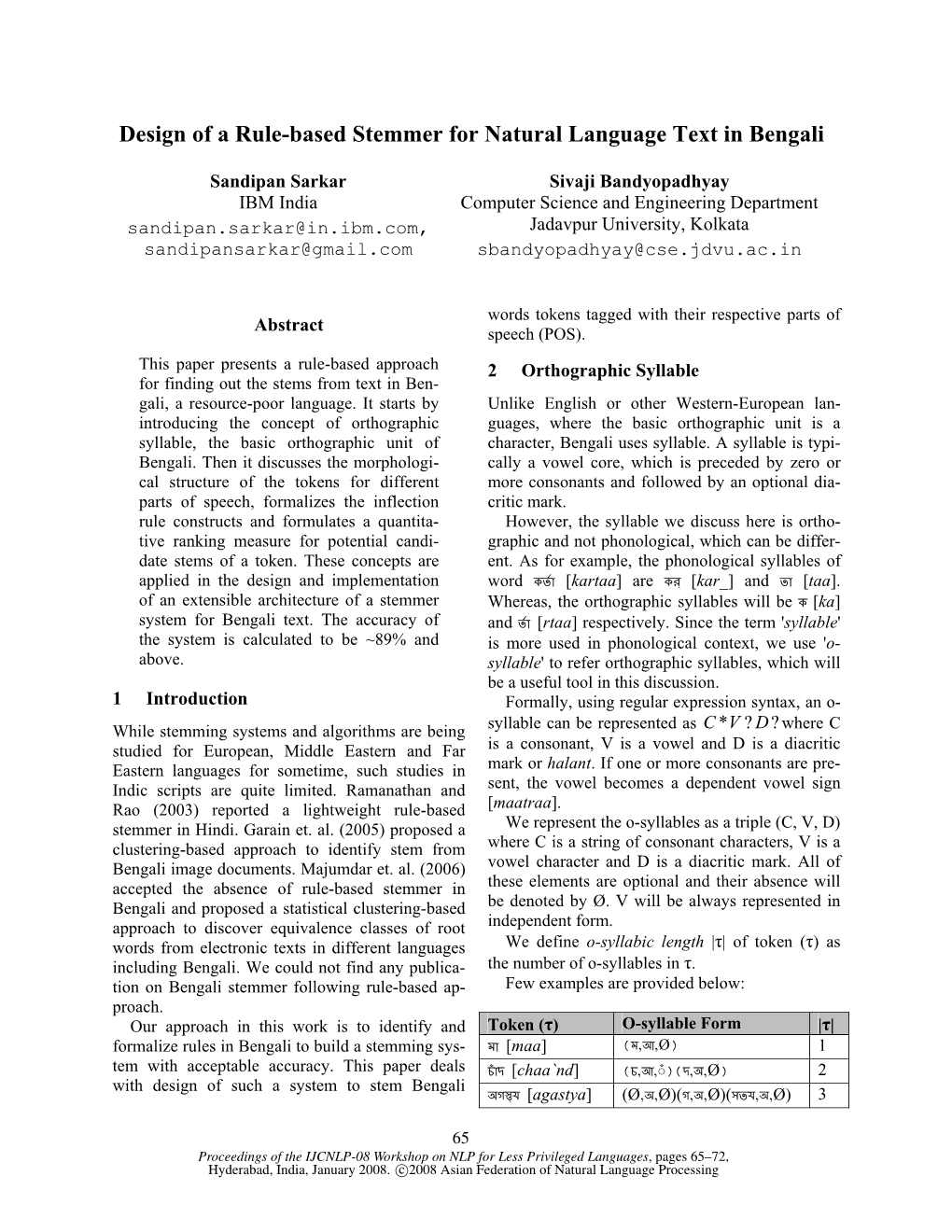 Design of a Rule-Based Stemmer for Natural Language Text in Bengali