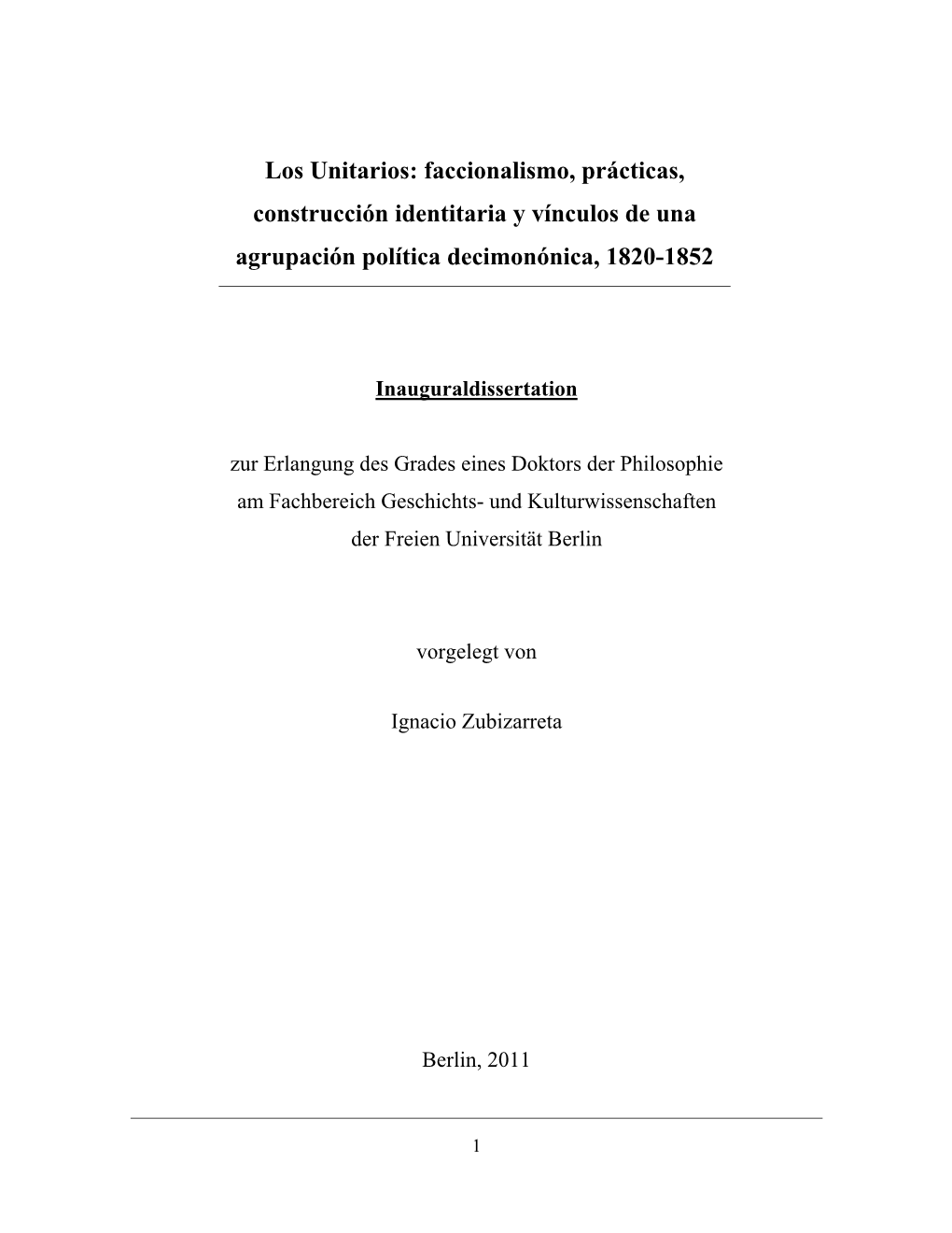 Los Unitarios: Faccionalismo, Prácticas, Construcción Identitaria Y Vínculos De Una Agrupación Política Decimonónica, 1820-1852