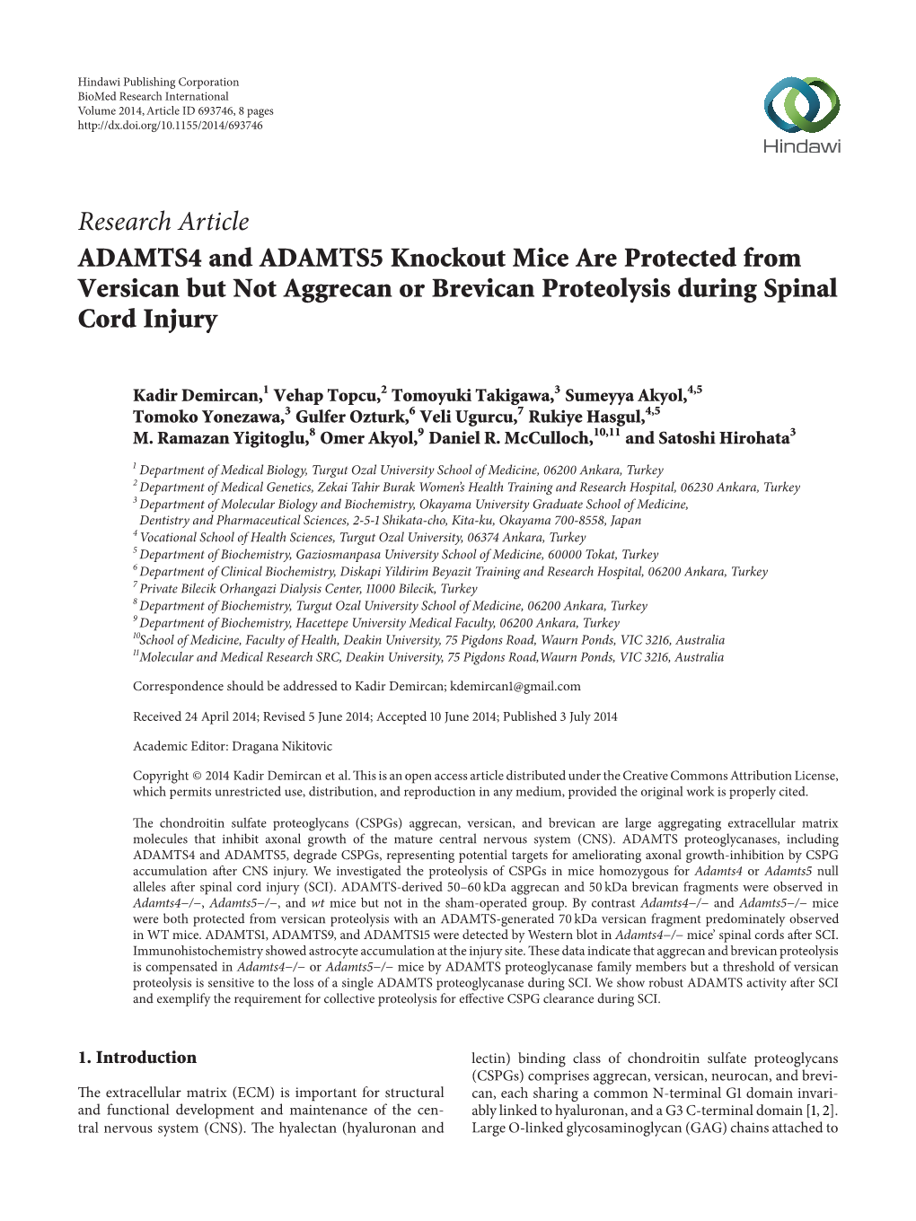 Research Article ADAMTS4 and ADAMTS5 Knockout Mice Are Protected from Versican but Not Aggrecan Or Brevican Proteolysis During Spinal Cord Injury