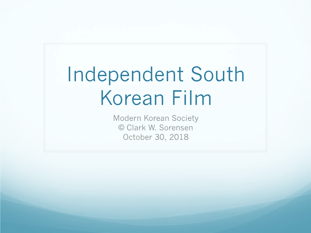 Independent South Korean Film Modern Korean Society © Clark W