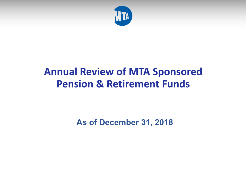 Annual Review of MTA Sponsored Pension & Retirement Funds