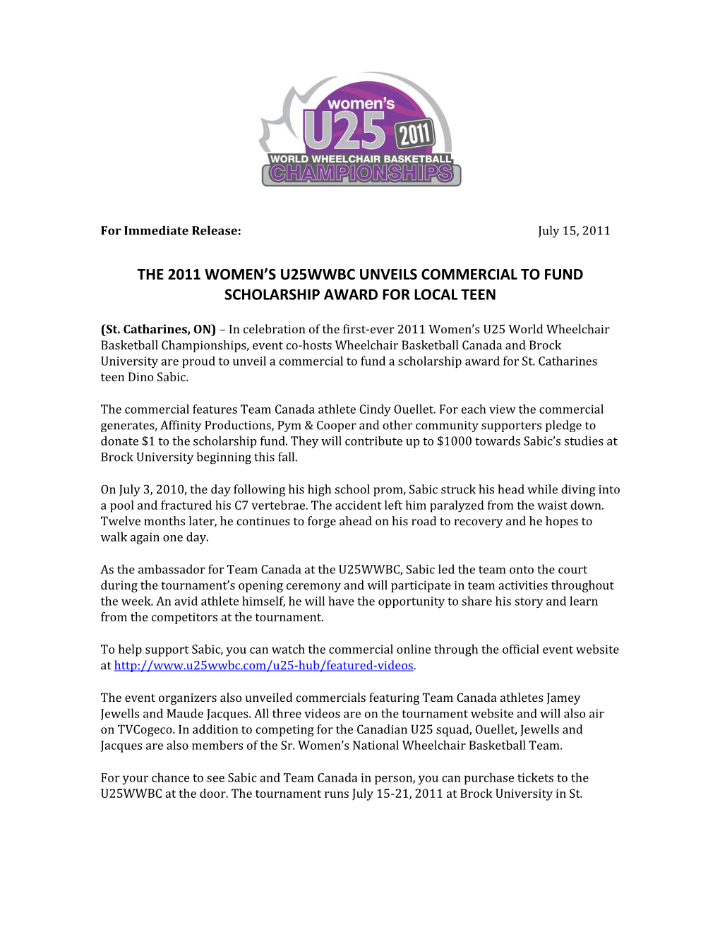 The 2011 Women's U25wwbc Unveils Commercial to Fund