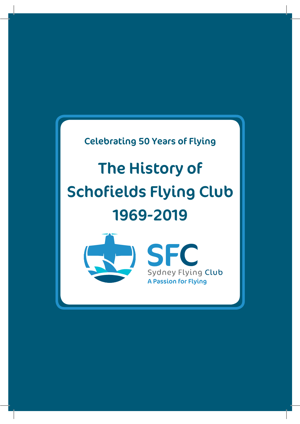 The History of Schofields Flying Club 1969-2019