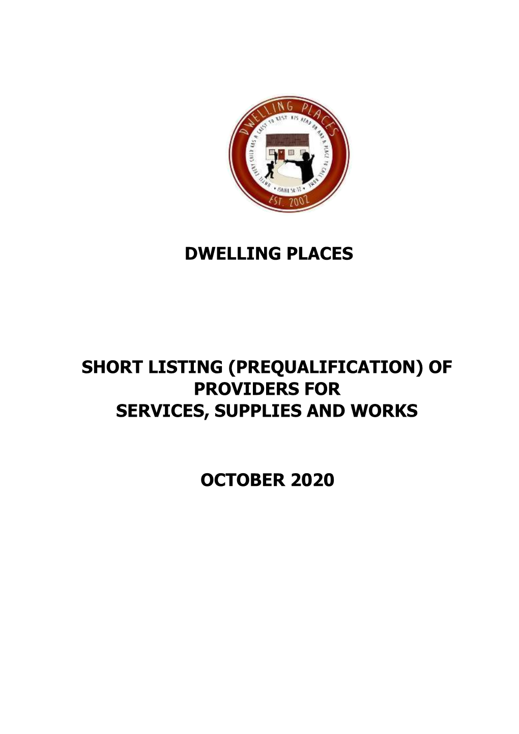 Dwelling Places Short Listing (Prequalification) of Providers for Services, Supplies and Works October 2020