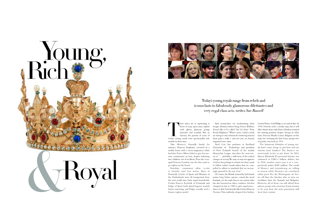 Today's Young Royals Range from Rebels and Iconoclasts to Fabulously Glamorous Dilettantes and Very Regal Class Acts, Writes S
