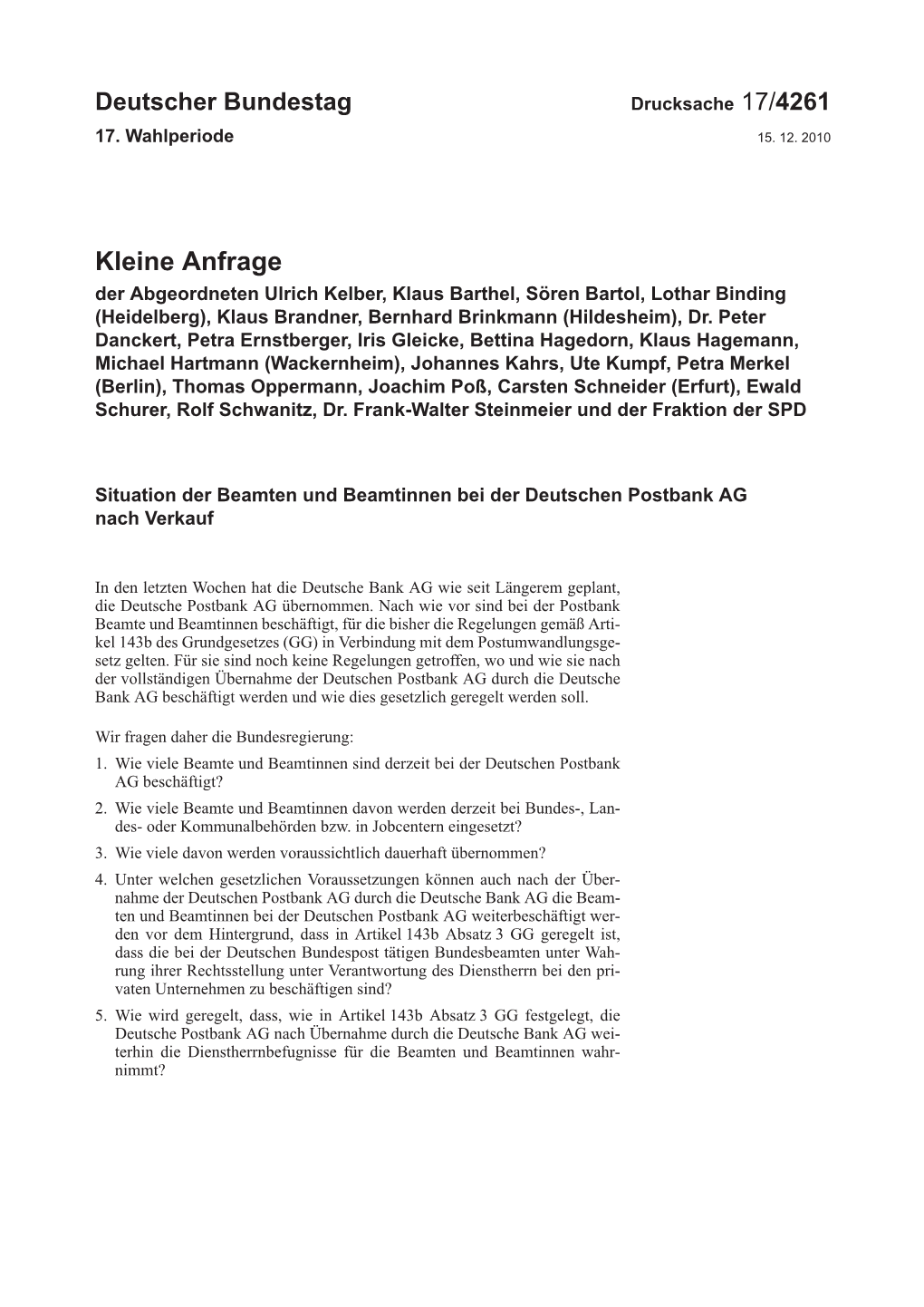 Kleine Anfrage Der Abgeordneten Ulrich Kelber, Klaus Barthel, Sören Bartol, Lothar Binding (Heidelberg), Klaus Brandner, Bernhard Brinkmann (Hildesheim), Dr