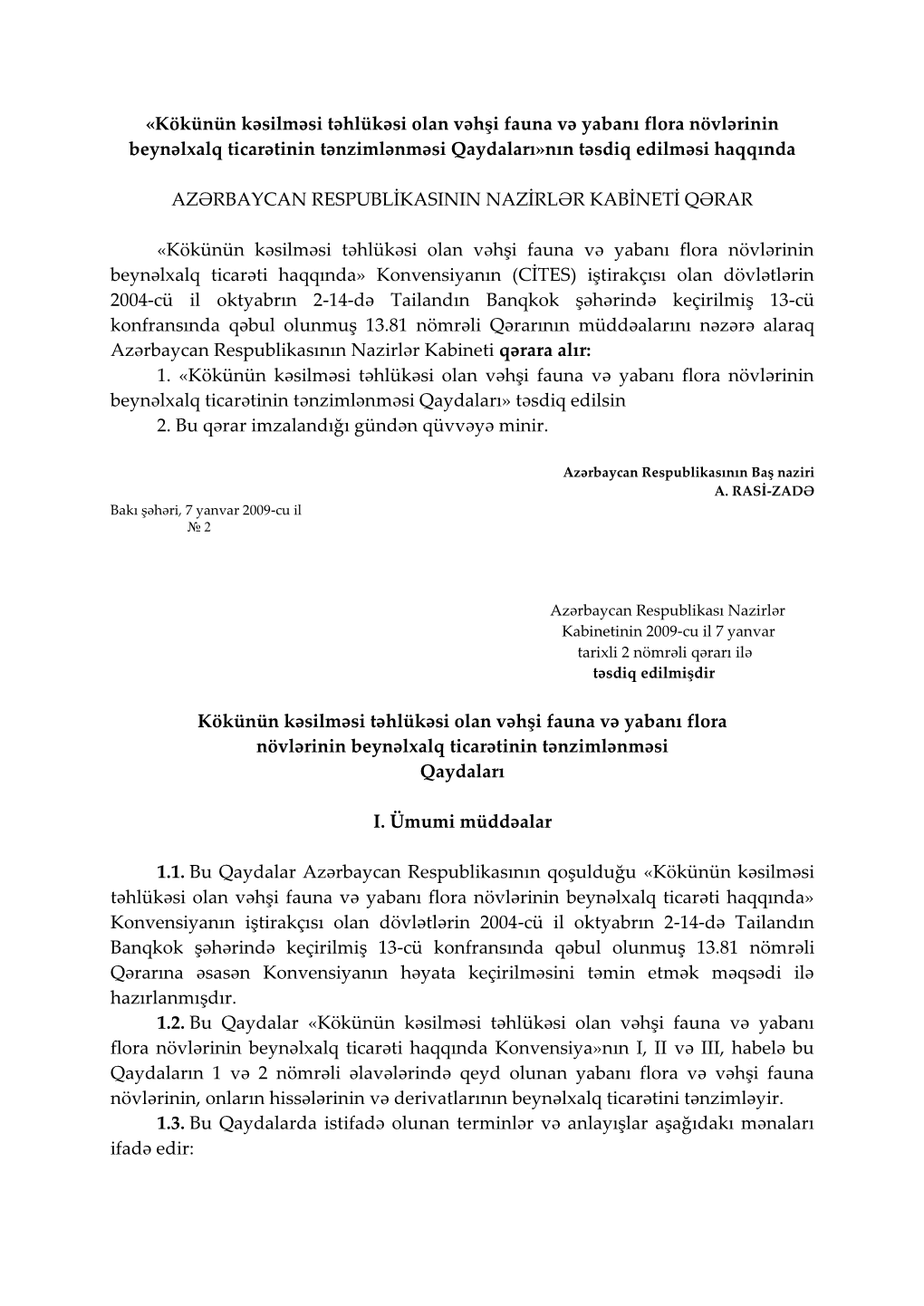 «Kökünün Kəsilməsi Təhlükəsi Olan Vəhşi Fauna Və Yabanı Flora Növlərinin Beynəlxalq Ticarətinin Tənzimlənməsi Qaydaları»Nın Təsdiq Edilməsi Haqqında