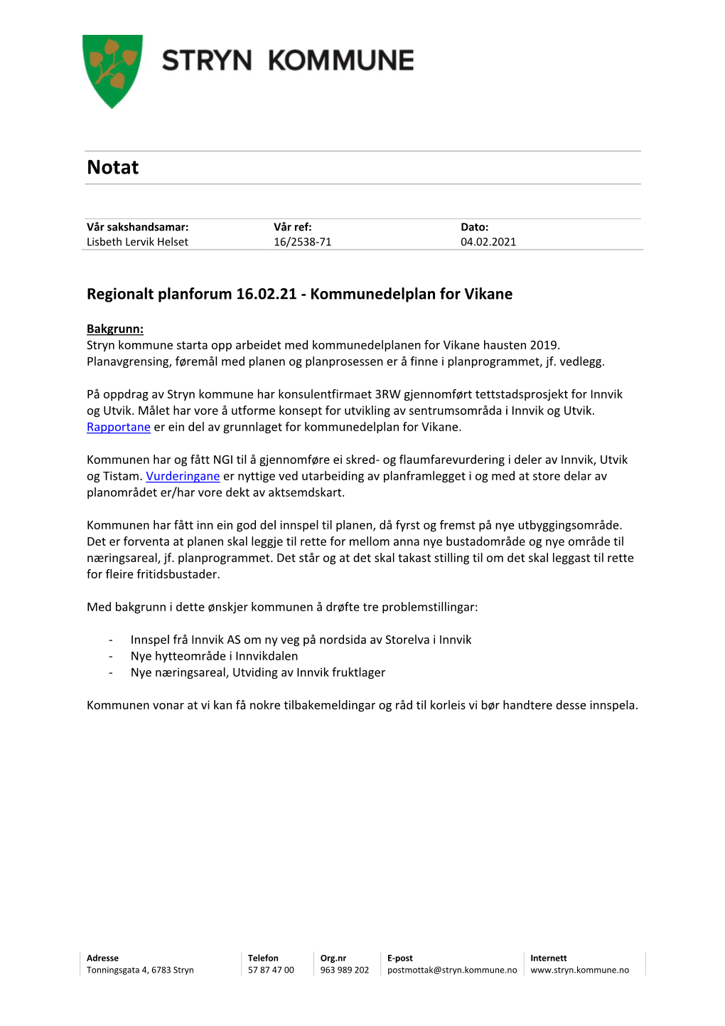 Regionalt Planforum 16.02.21 - Kommunedelplan for Vikane