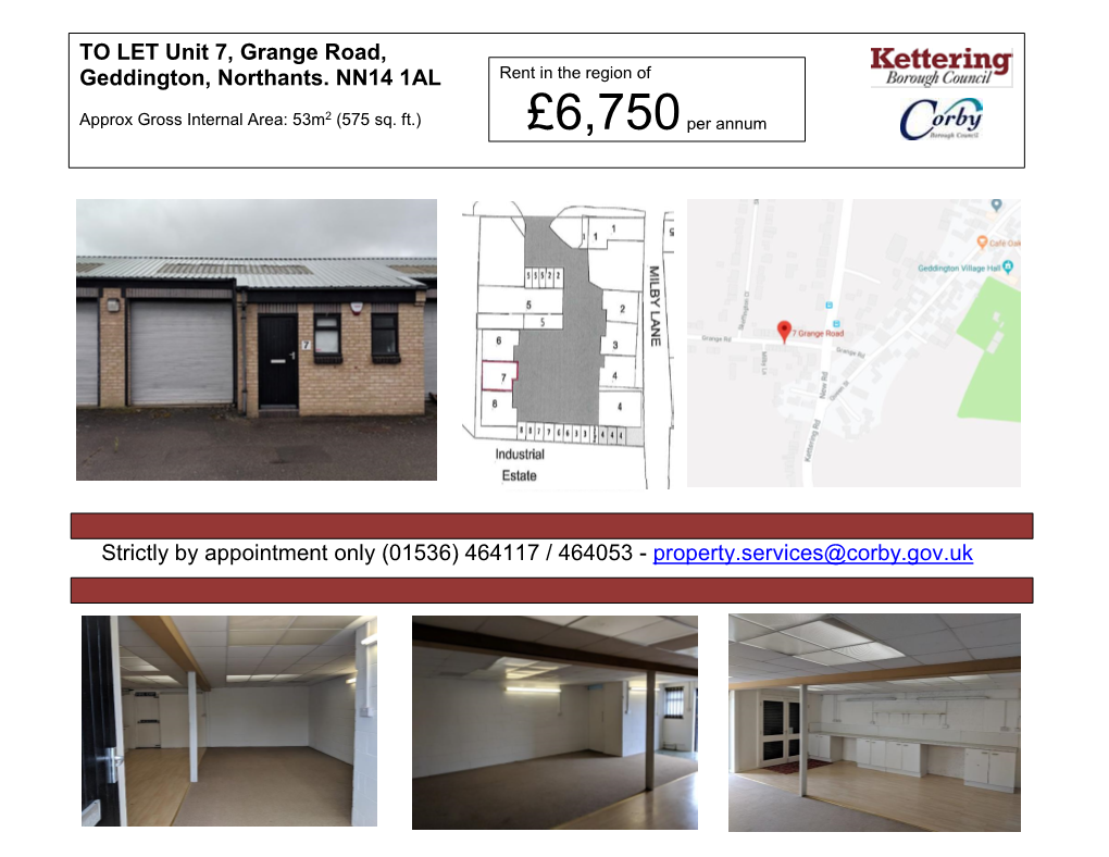 TO LET Unit 7, Grange Road, Geddington, Northants. NN14 1AL Strictly by Appointment Only