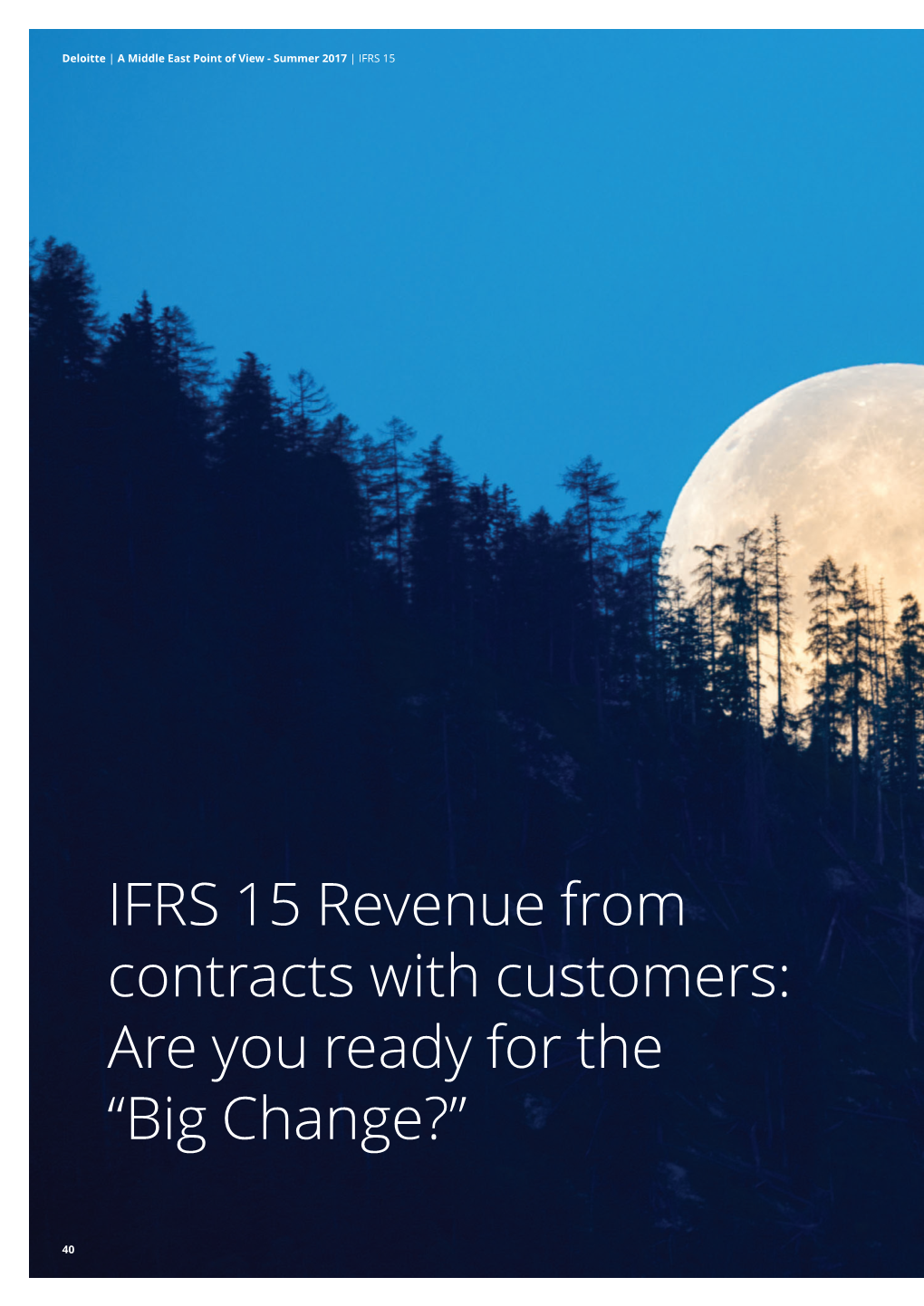 IFRS 15 Revenue from Contracts with Customers: Are You Ready for the “Big Change?”