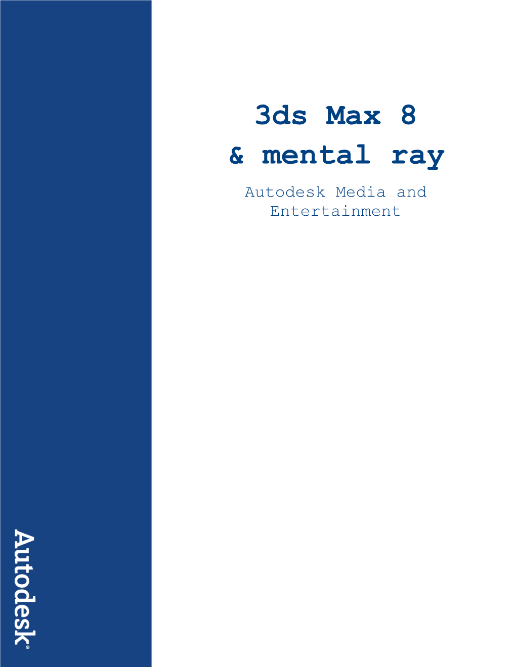 3Ds Max 8 & Mental