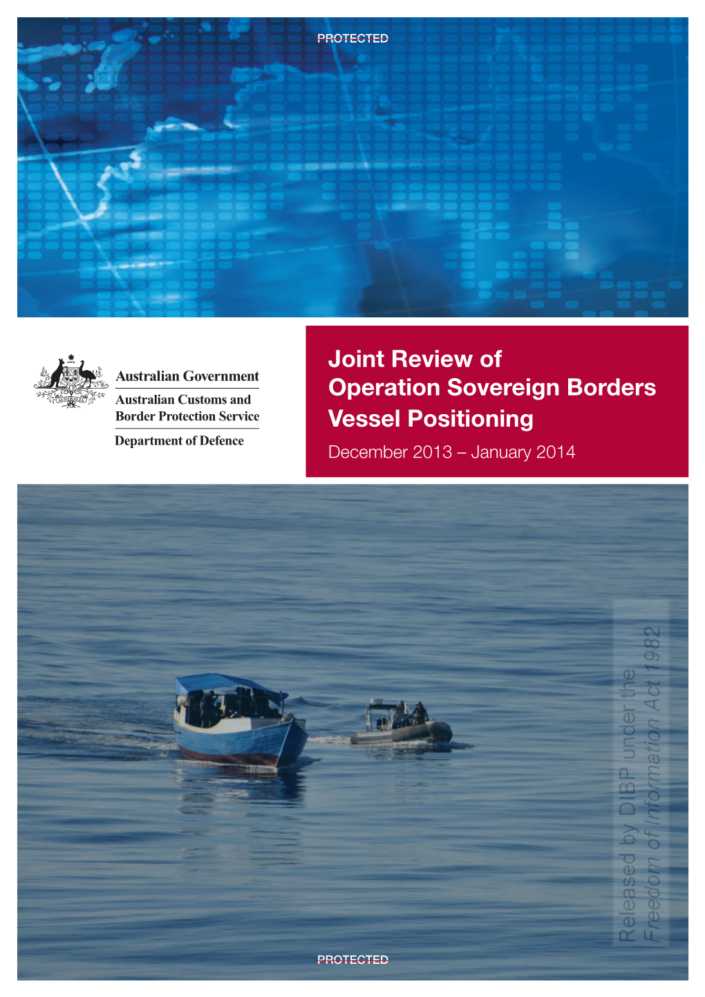 Joint Review of Operation Sovereign Borders Vessel Positioning Department of Defence December 2013 ­– January 2014