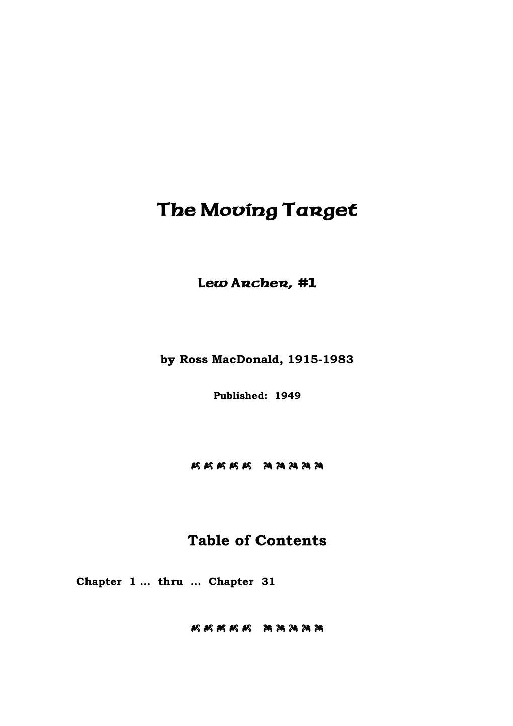 The Moving Target