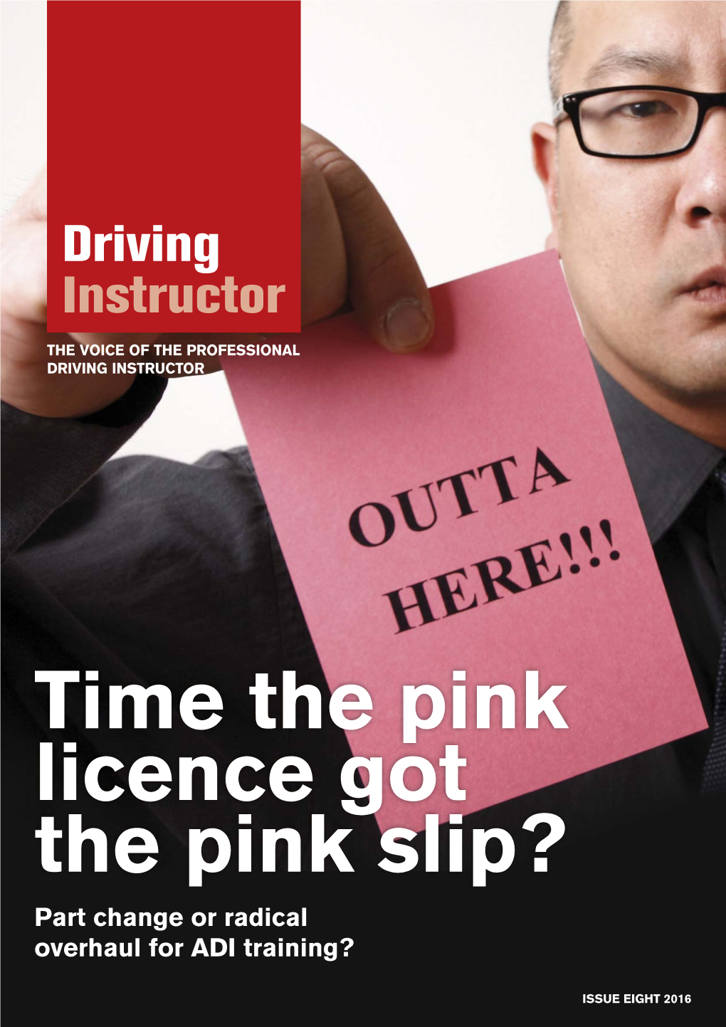 Time the Pink Licence Got the Pink Slip? Part Change Or Radical Overhaul for ADI Training?