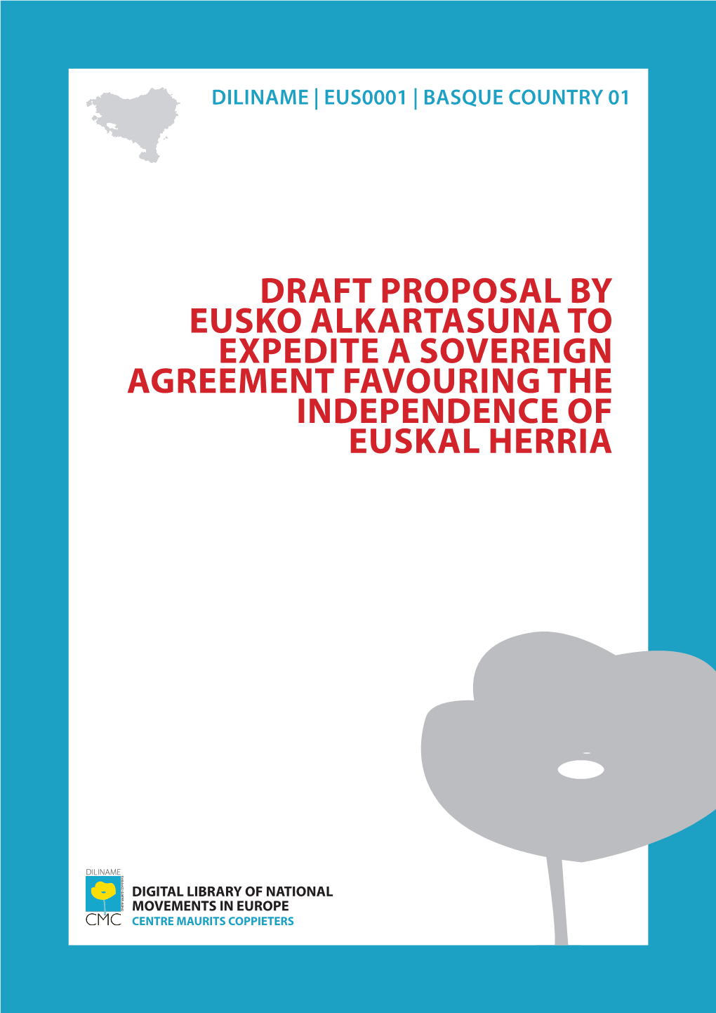 Draft Proposal by Eusko Alkartasuna to Expedite a Sovereign Agreement Favouring the Independence of Euskal Herria